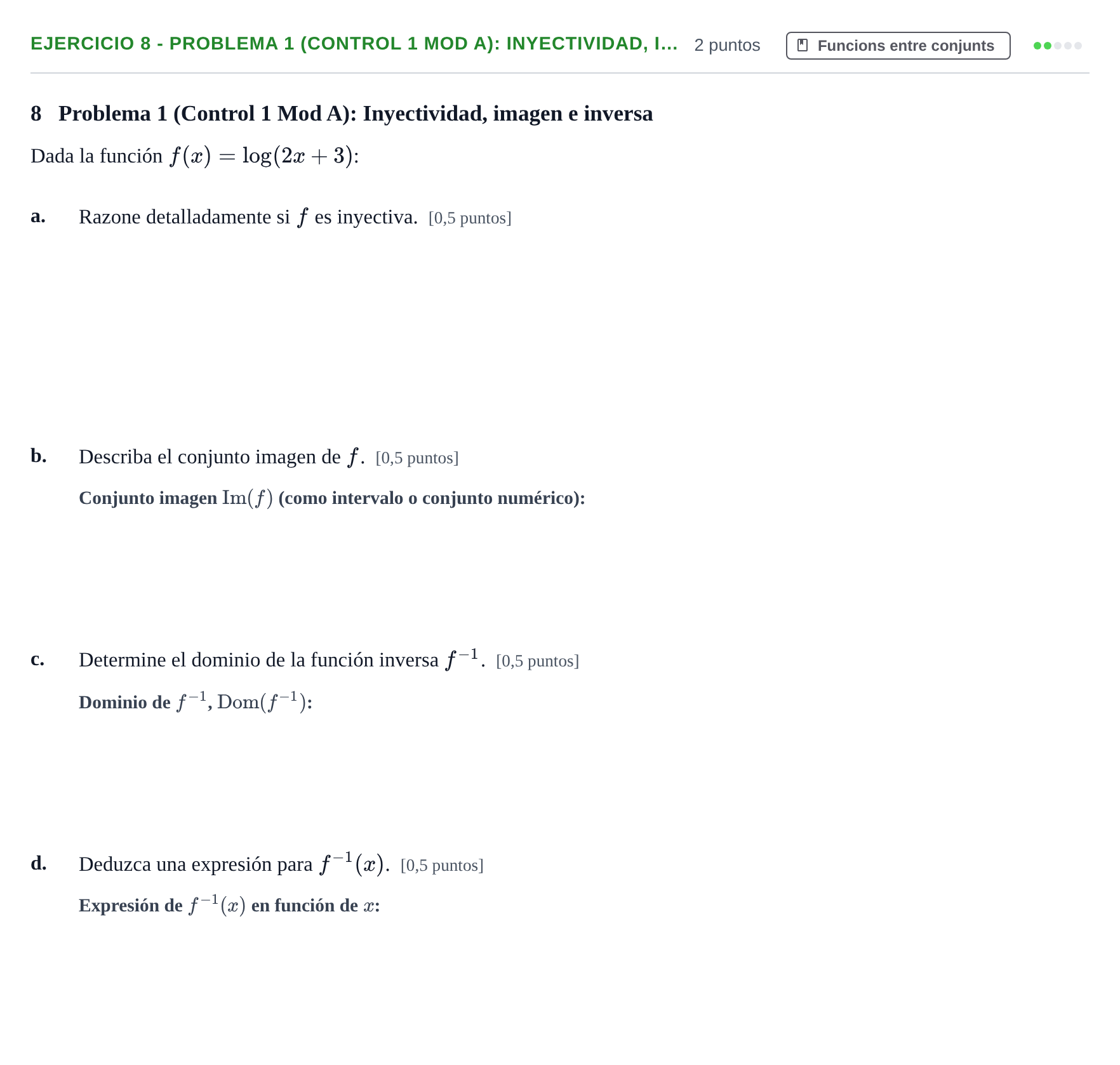 Enunciado: Ejercicio 8 - Problema 1 (Control 1 Mod A): Inyectividad, i… · Fonaments Matemàtics UPC Col·lecció d'Exàmens Resolts de Càlcul (Volum 3)