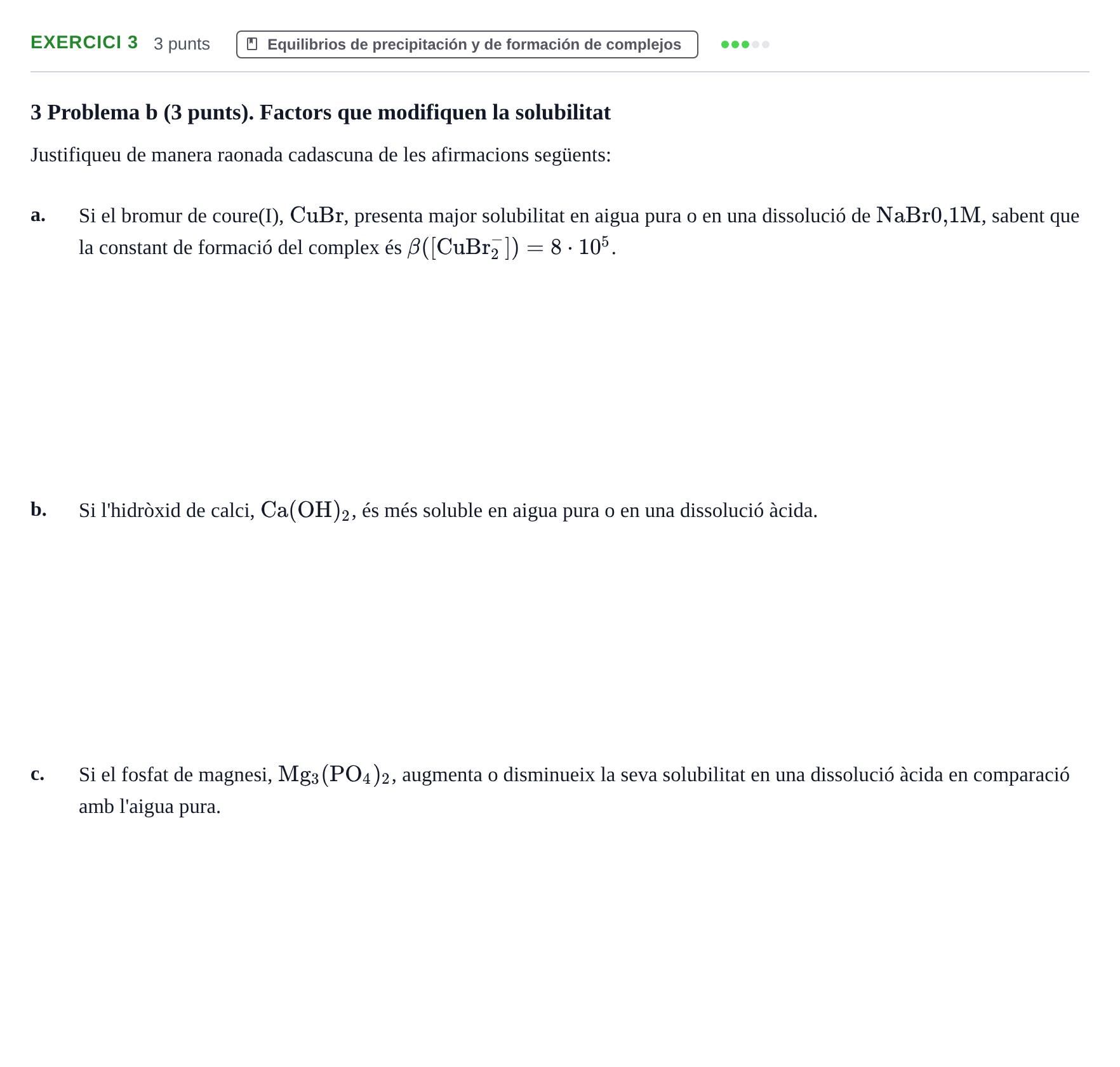 Enunciado: Problema 3 · Química UDG Recopilatori d'exàmens resolts de Química: Equilibris i Electroquímica