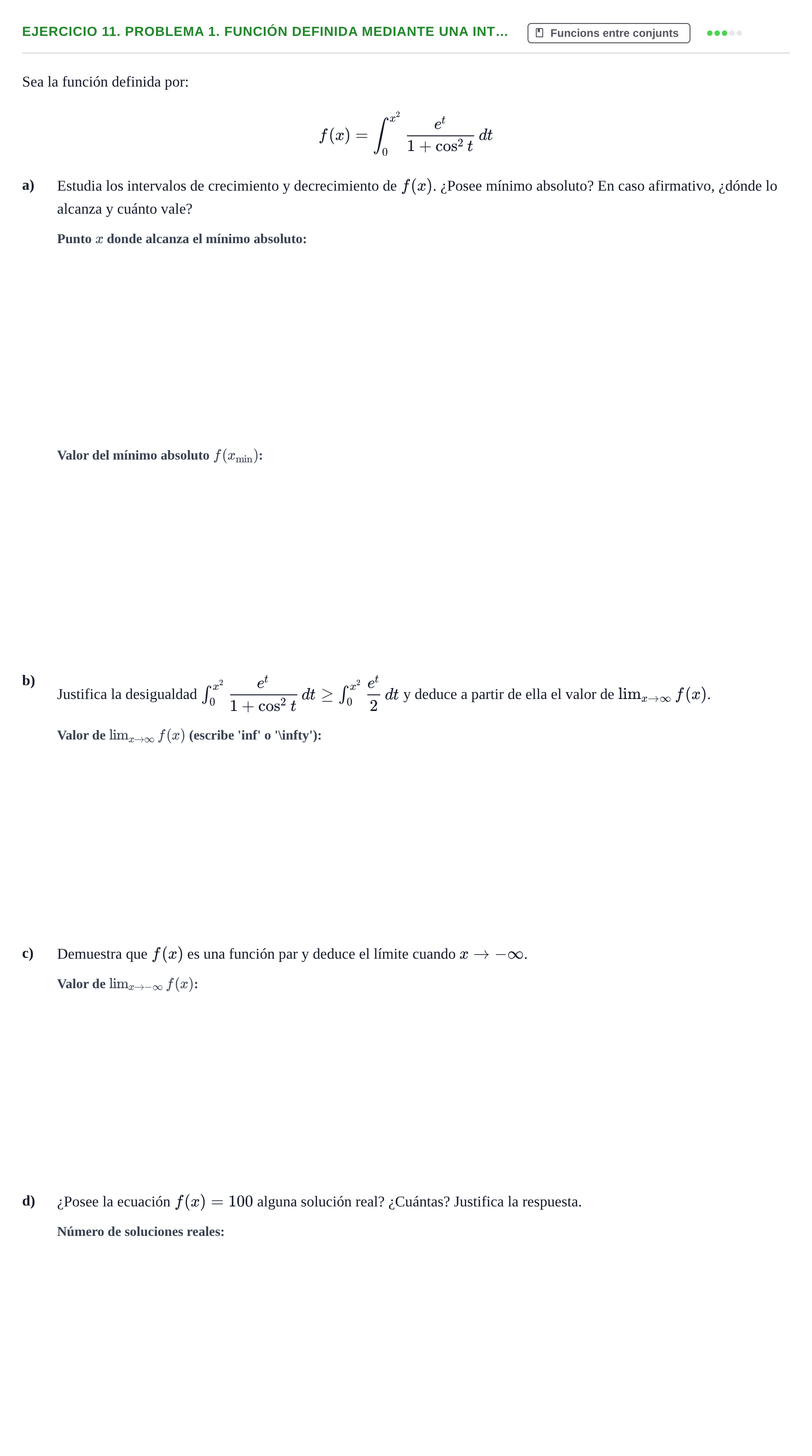 Enunciado: Ejercicio 11. Problema 1. Función definida mediante una int… · Fonaments Matemàtics UPC Exámenes de Cálculo - Parte 1