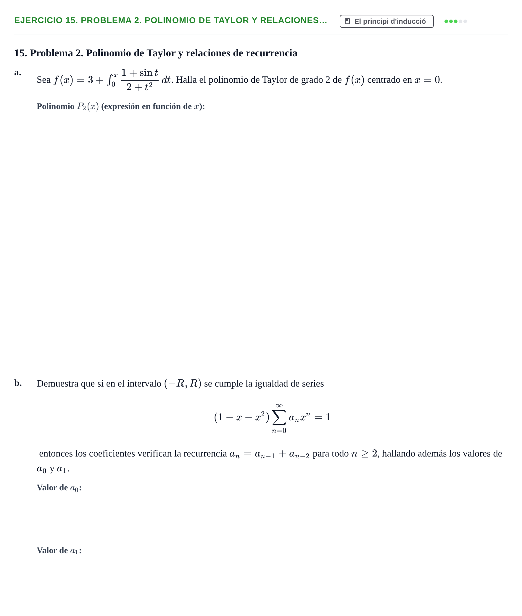Enunciado: Ejercicio 15. Problema 2. Polinomio de Taylor y relaciones… · Fonaments Matemàtics UPC Exámenes de Cálculo - Parte 1