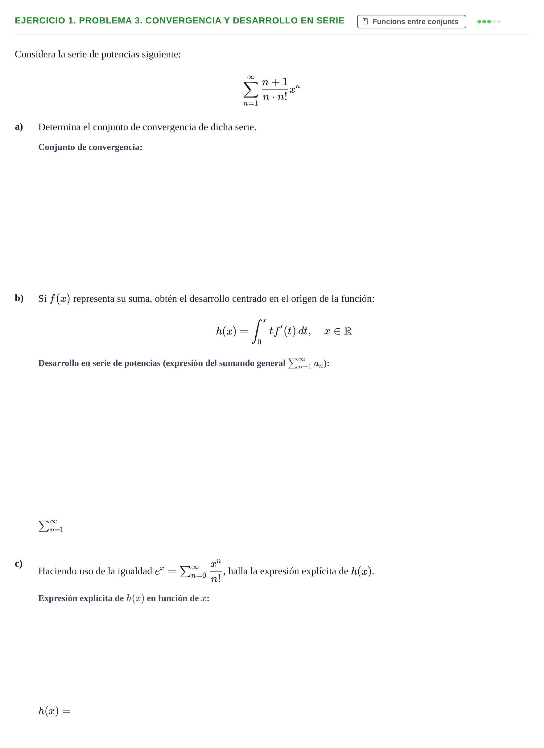 Enunciado: Ejercicio 1. Problema 3. Convergencia y desarrollo en serie · Fonaments Matemàtics UPC Exámenes de Cálculo - Parte 1