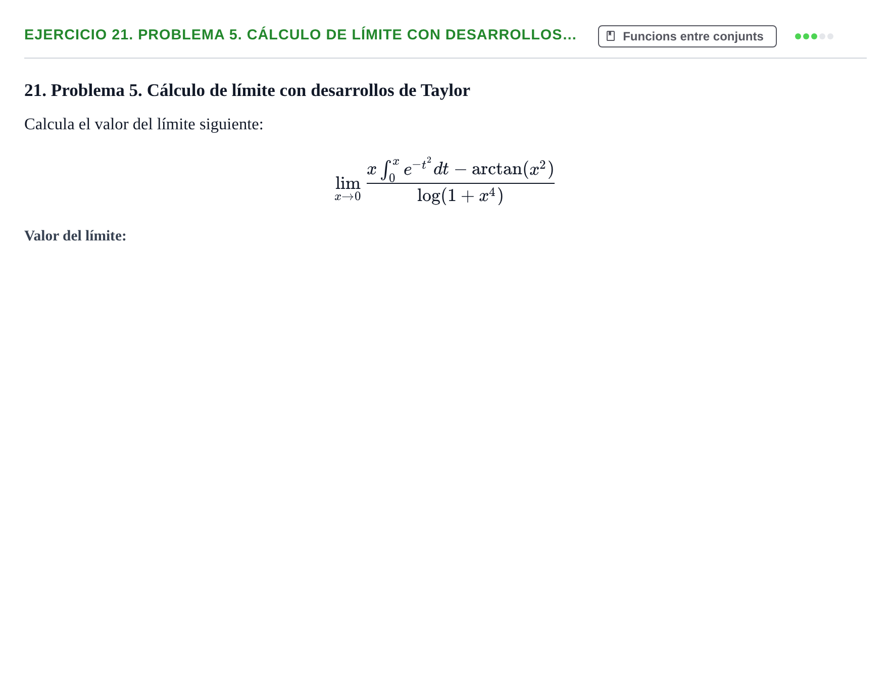 Enunciado: Ejercicio 21. Problema 5. Cálculo de límite con desarrollos… · Fonaments Matemàtics UPC Exámenes de Cálculo - Parte 1
