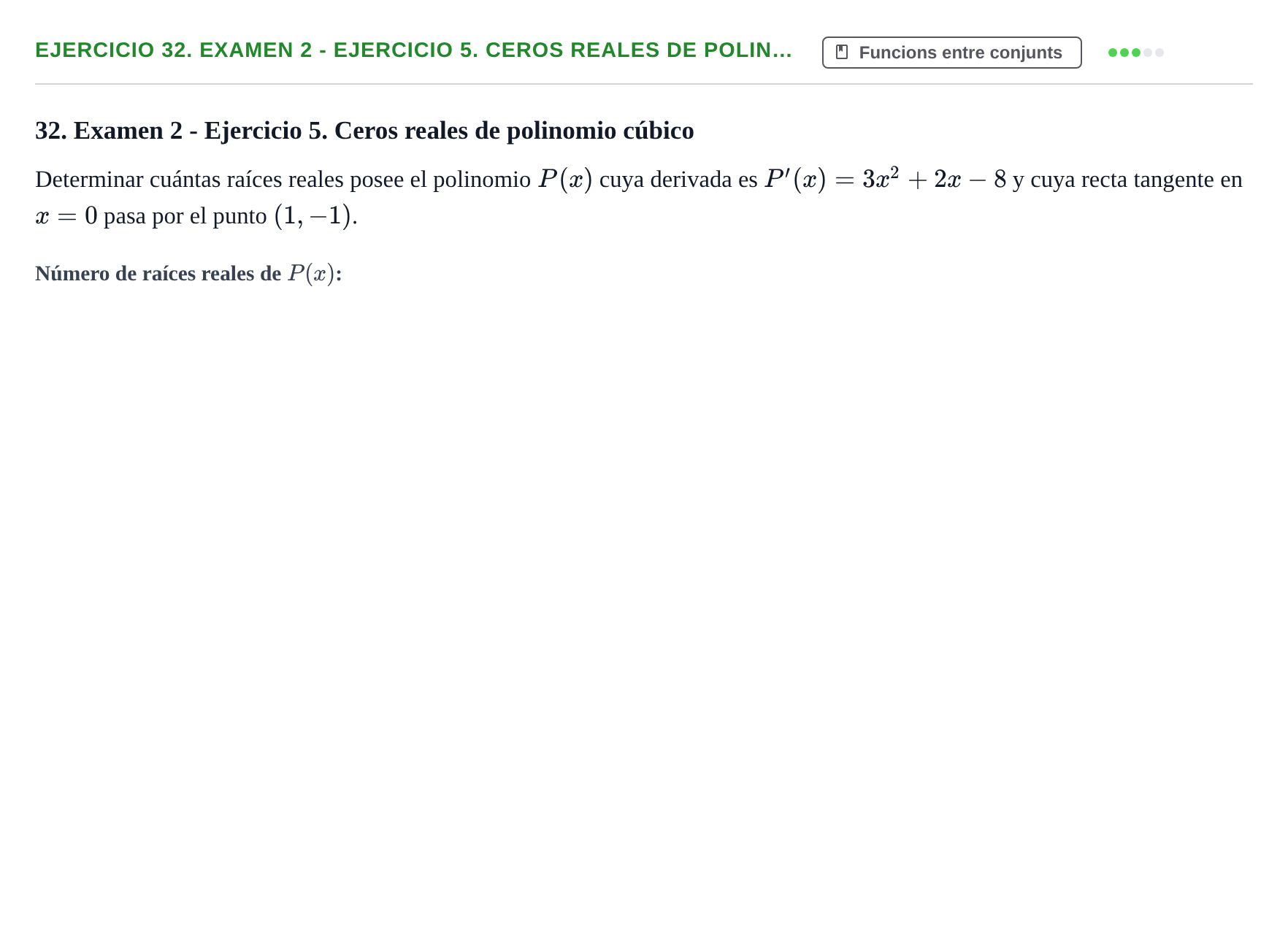 Enunciado: Ejercicio 32. Examen 2 - Ejercicio 5. Ceros reales de polin… · Fonaments Matemàtics UPC Exámenes de Cálculo - Parte 1