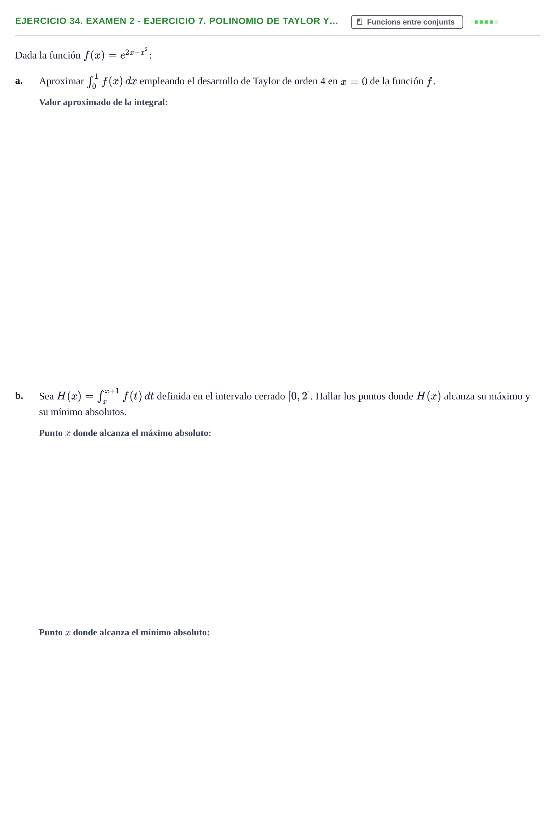 Enunciado: Ejercicio 34. Examen 2 - Ejercicio 7. Polinomio de Taylor y… · Fonaments Matemàtics UPC Exámenes de Cálculo - Parte 1