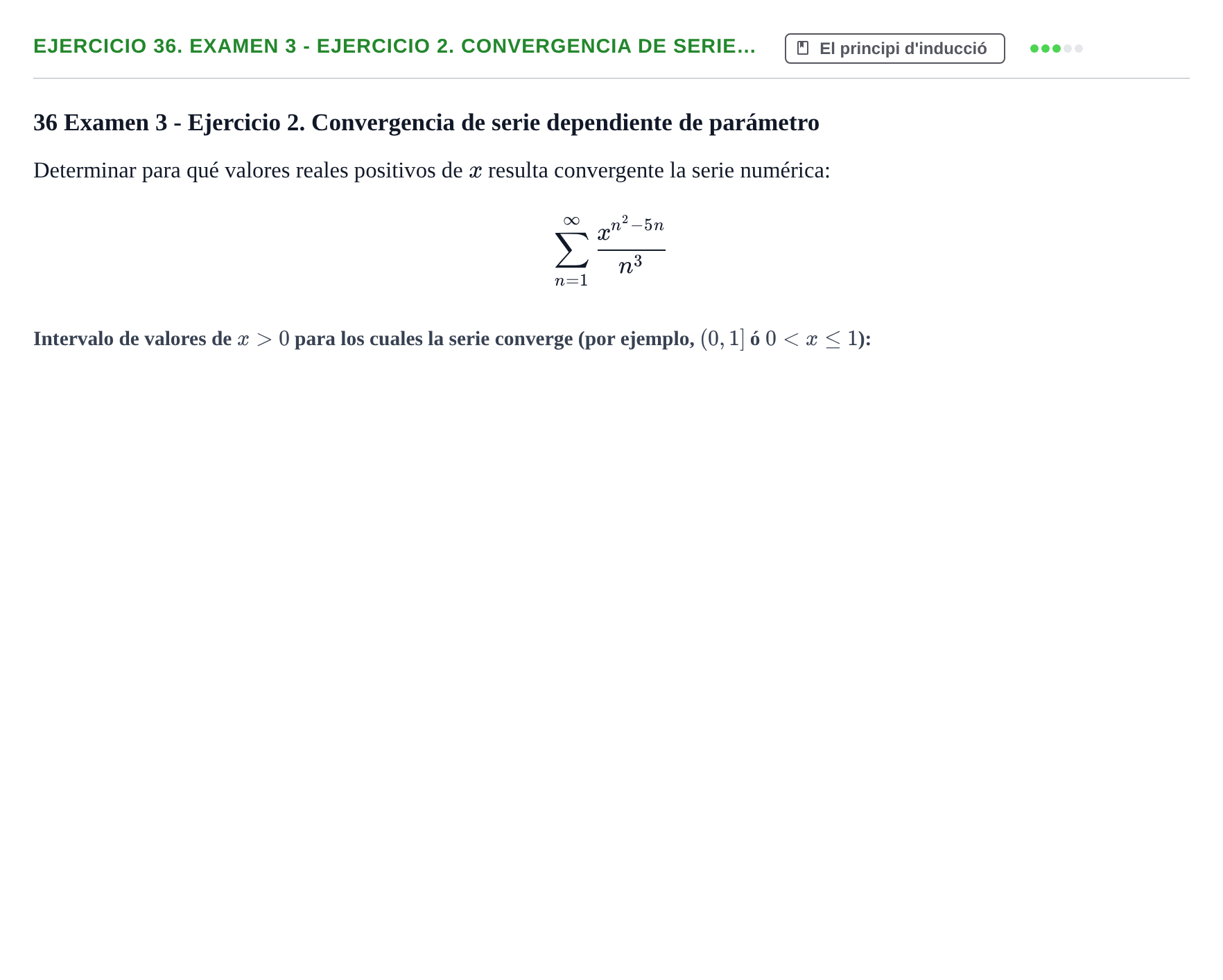 Enunciado: Ejercicio 36. Examen 3 - Ejercicio 2. Convergencia de serie… · Fonaments Matemàtics UPC Exámenes de Cálculo - Parte 1