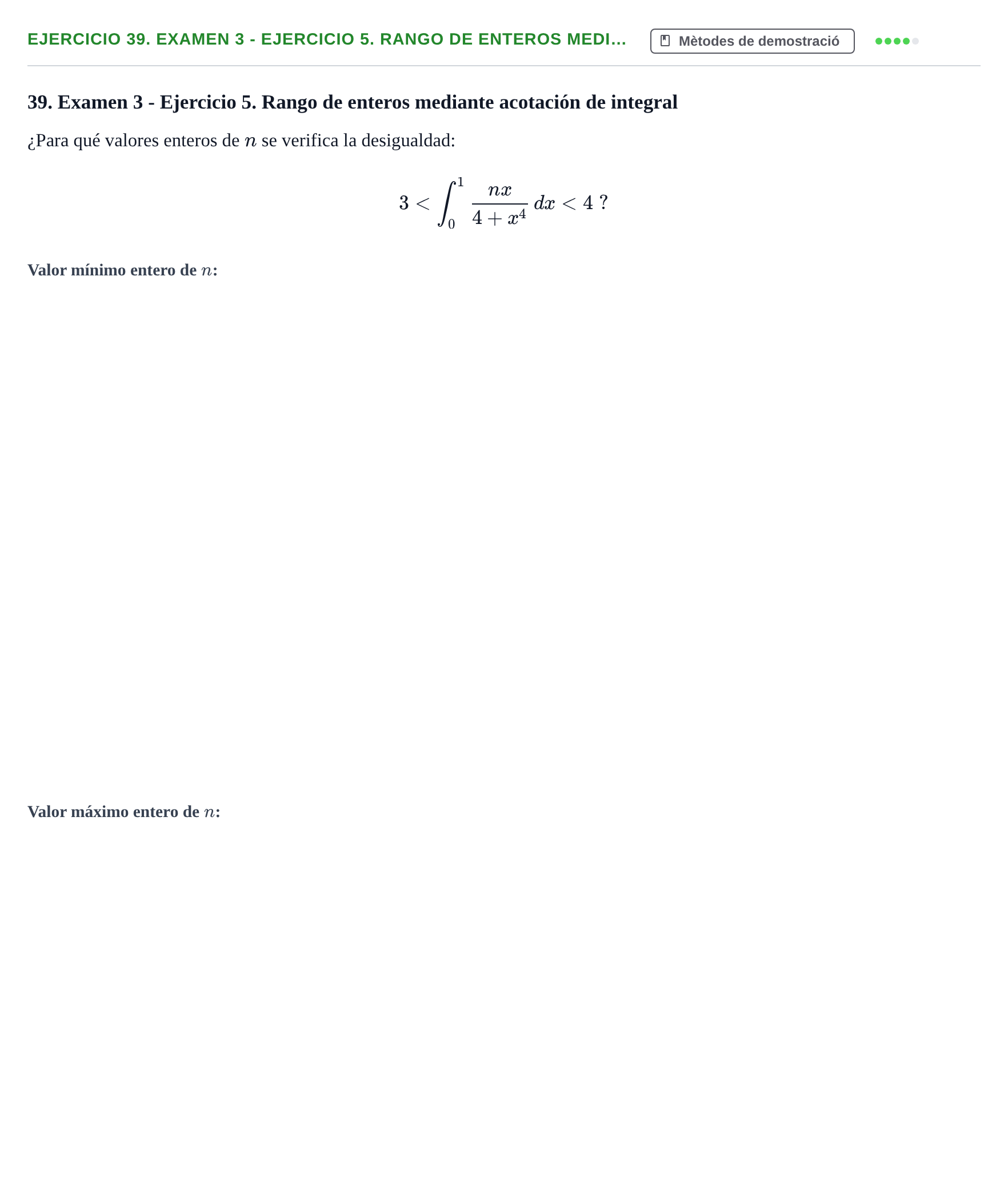 Enunciado: Ejercicio 39. Examen 3 - Ejercicio 5. Rango de enteros medi… · Fonaments Matemàtics UPC Exámenes de Cálculo - Parte 1