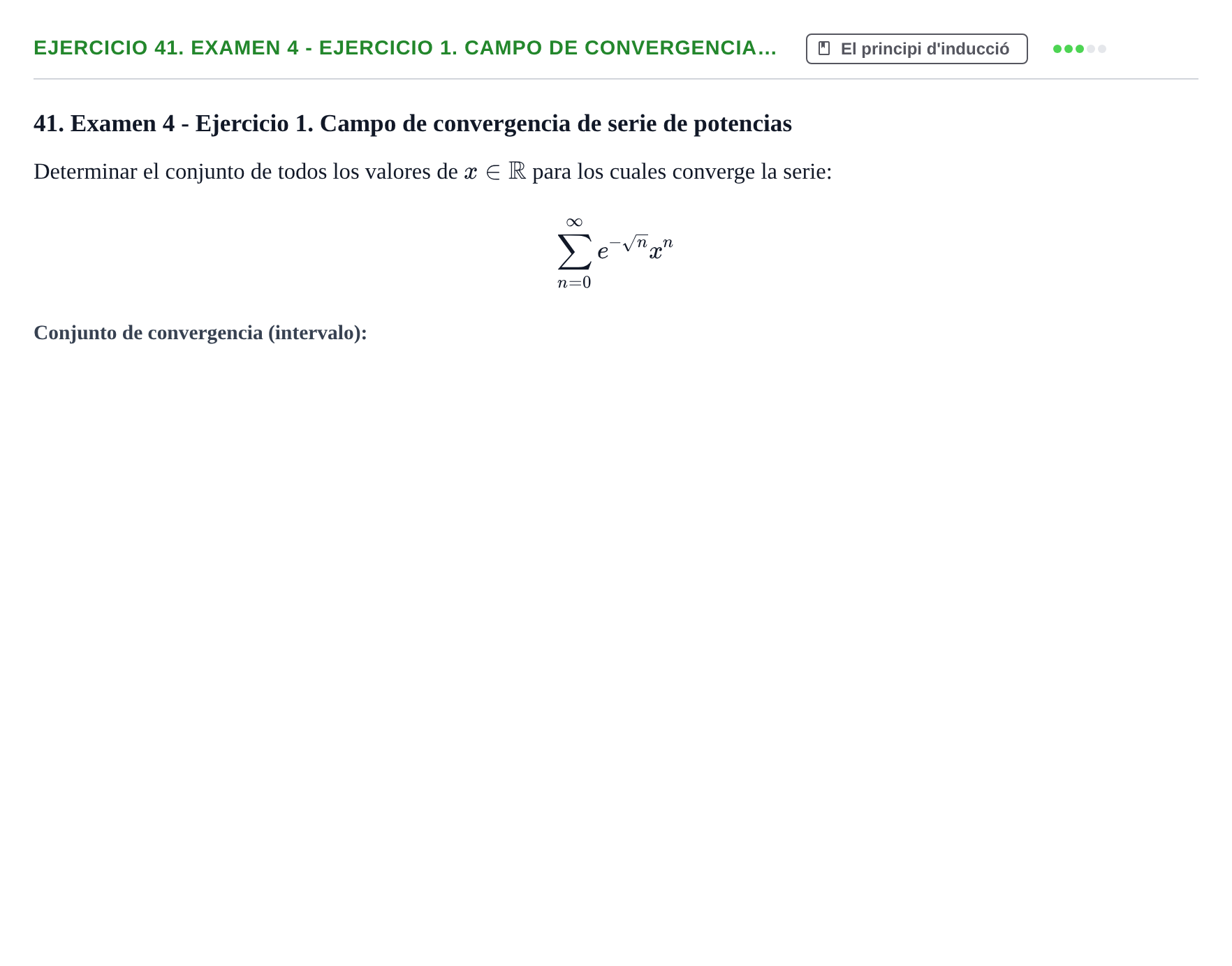 Enunciado: Ejercicio 41. Examen 4 - Ejercicio 1. Campo de convergencia… · Fonaments Matemàtics UPC Exámenes de Cálculo - Parte 1