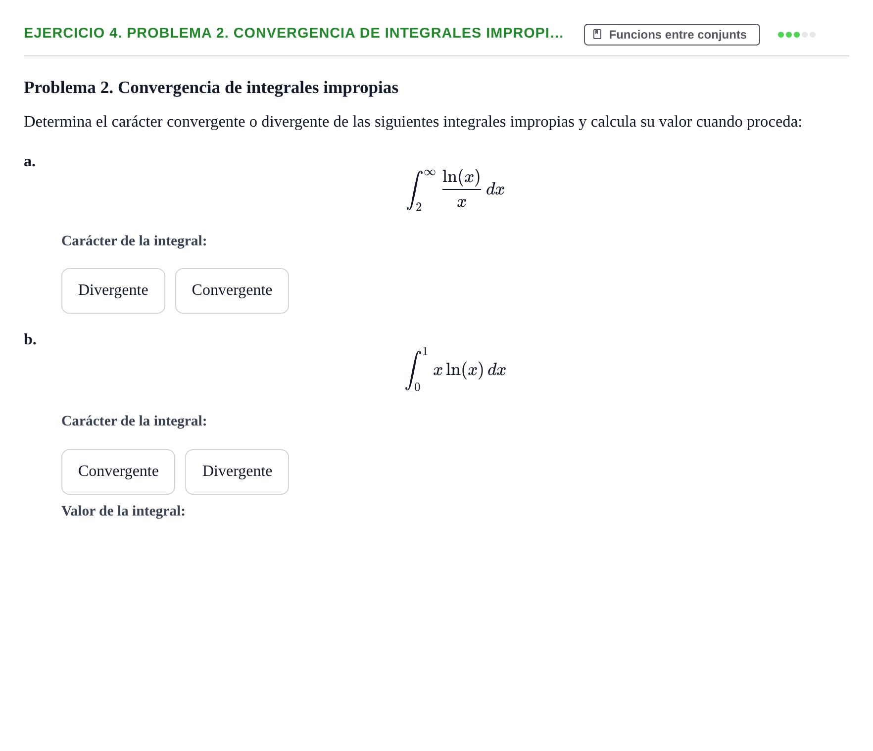 Enunciado: Ejercicio 4. Problema 2. Convergencia de integrales impropi… · Fonaments Matemàtics UPC Exámenes de Cálculo - Parte 1