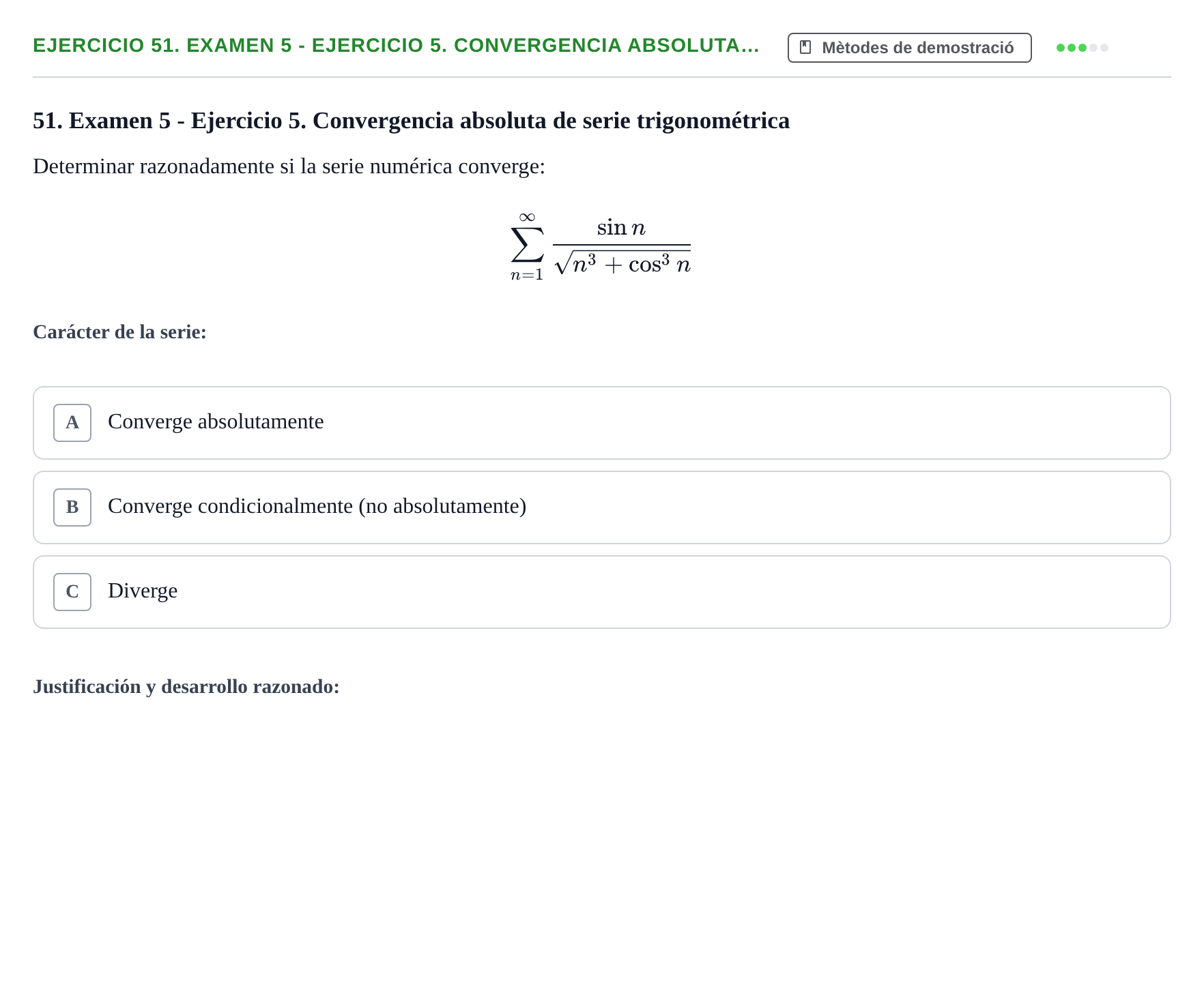 Enunciado: Ejercicio 51. Examen 5 - Ejercicio 5. Convergencia absoluta… · Fonaments Matemàtics UPC Exámenes de Cálculo - Parte 1