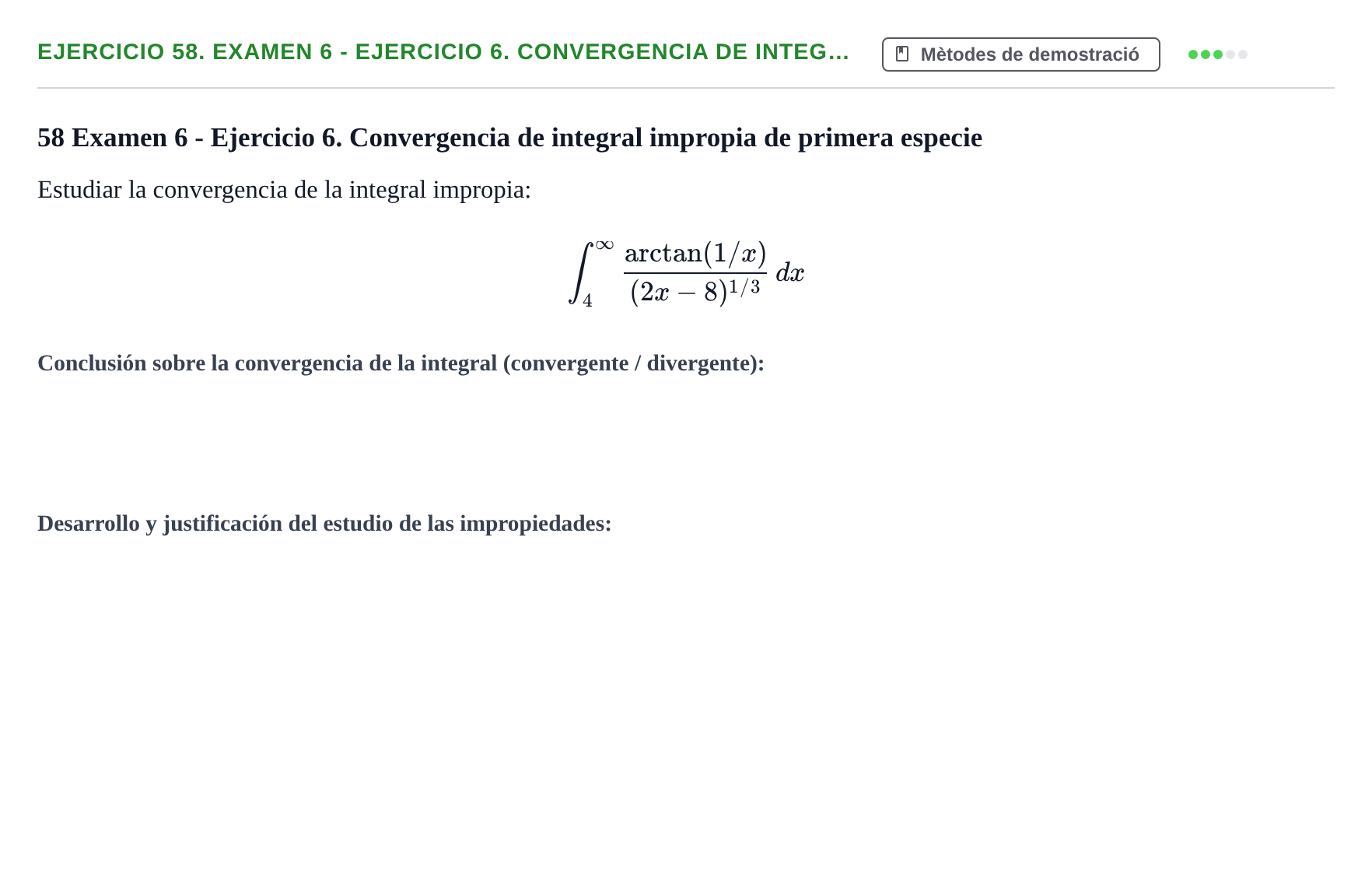 Enunciado: Ejercicio 58. Examen 6 - Ejercicio 6. Convergencia de integ… · Fonaments Matemàtics UPC Exámenes de Cálculo - Parte 1