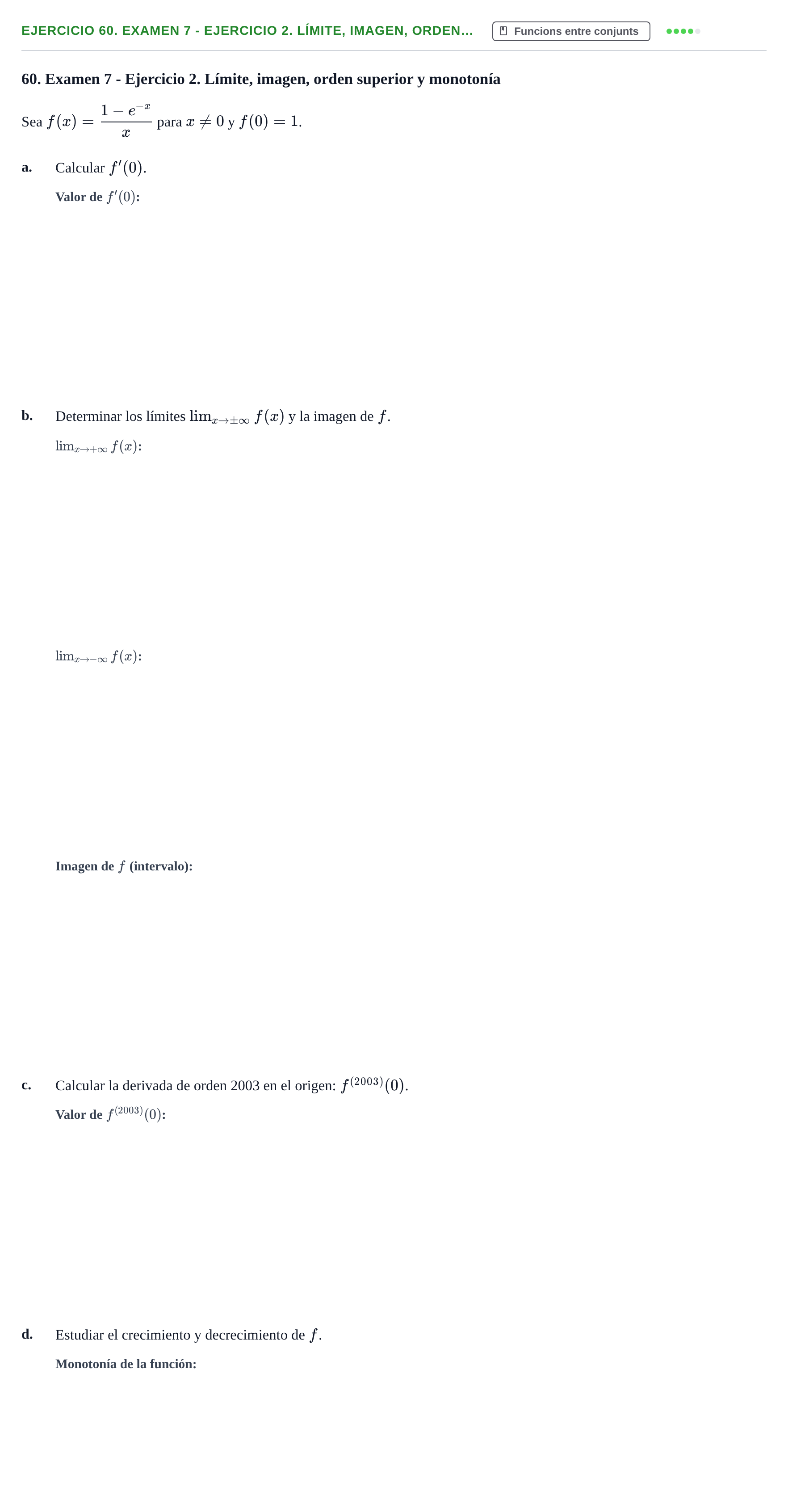 Enunciado: Ejercicio 60. Examen 7 - Ejercicio 2. Límite, imagen, orden… · Fonaments Matemàtics UPC Exámenes de Cálculo - Parte 1