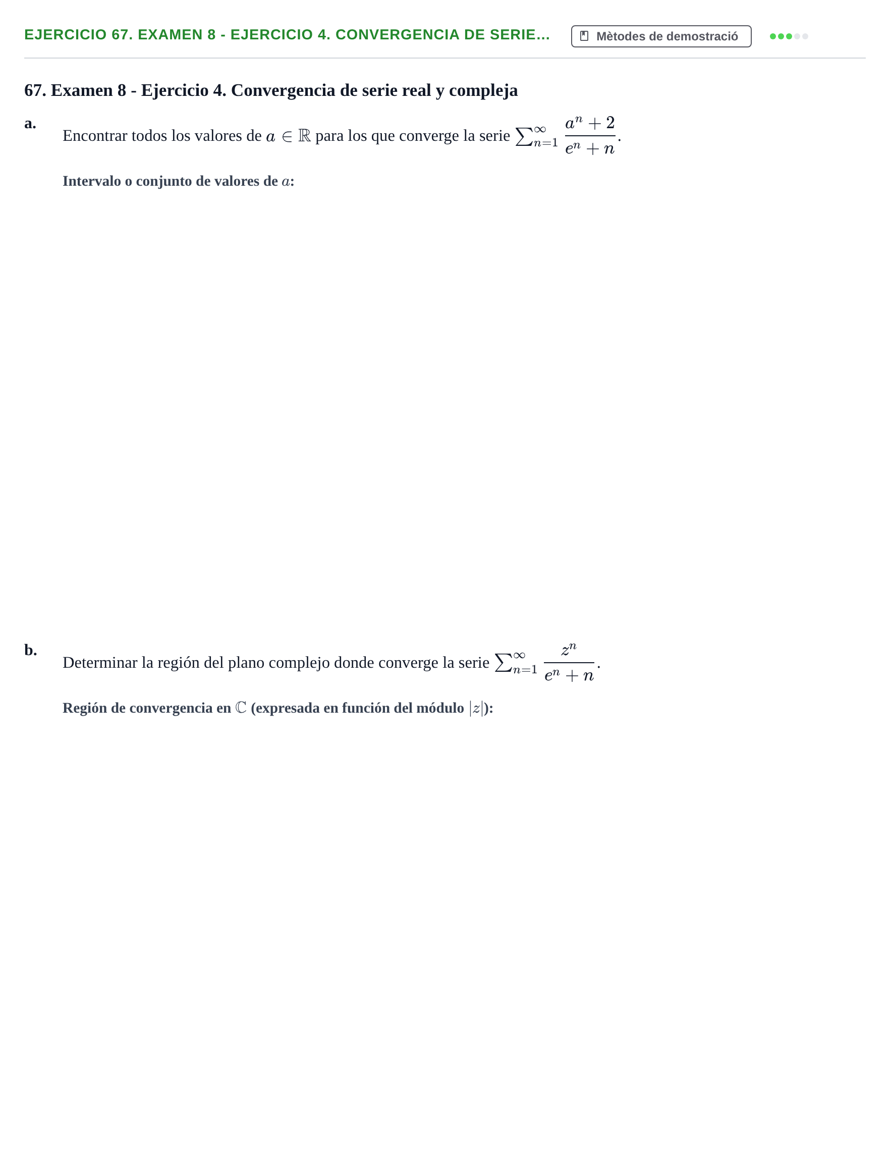 Enunciado: Ejercicio 67. Examen 8 - Ejercicio 4. Convergencia de serie… · Fonaments Matemàtics UPC Exámenes de Cálculo - Parte 1