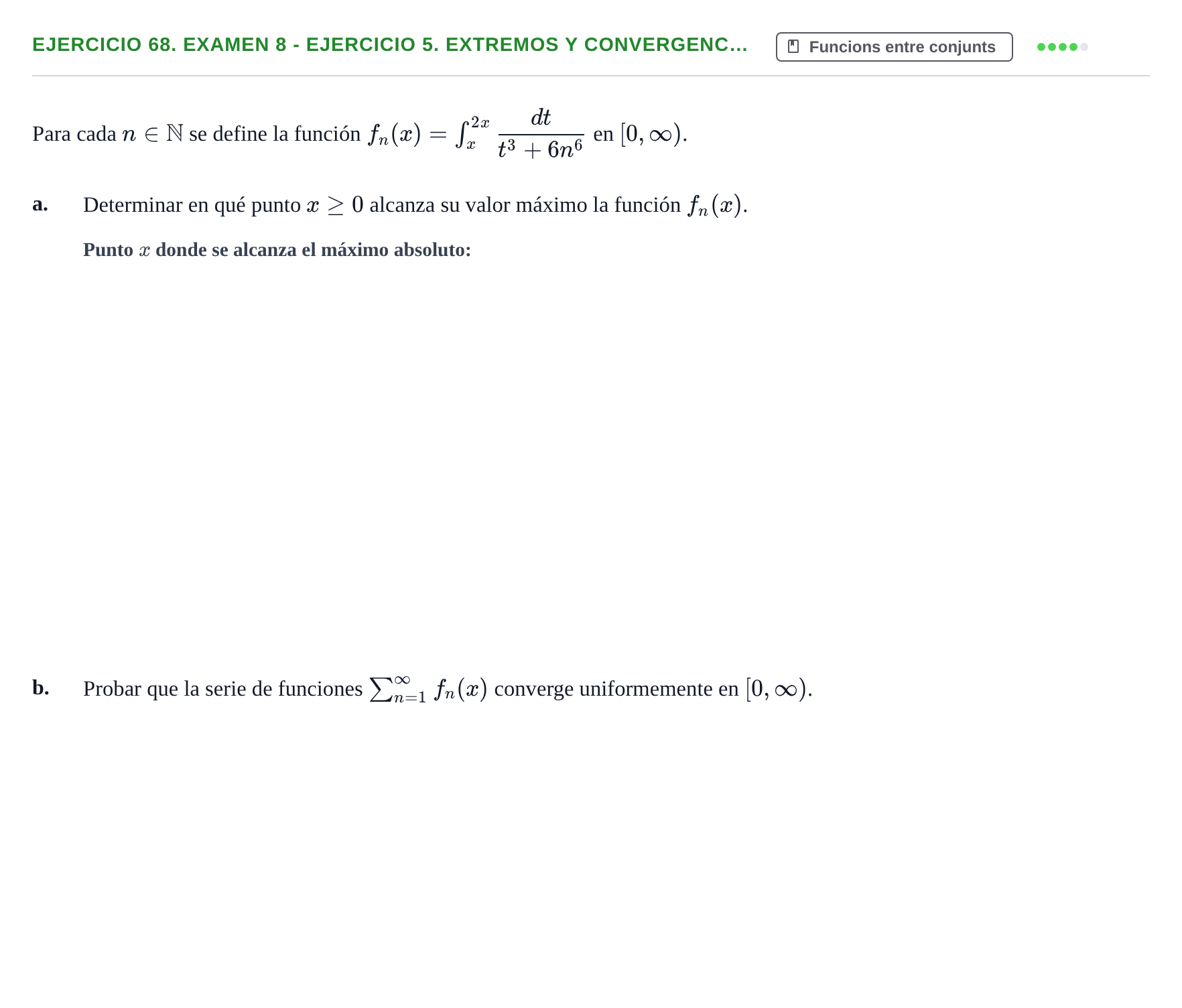 Enunciado: Ejercicio 68. Examen 8 - Ejercicio 5. Extremos y convergenc… · Fonaments Matemàtics UPC Exámenes de Cálculo - Parte 1