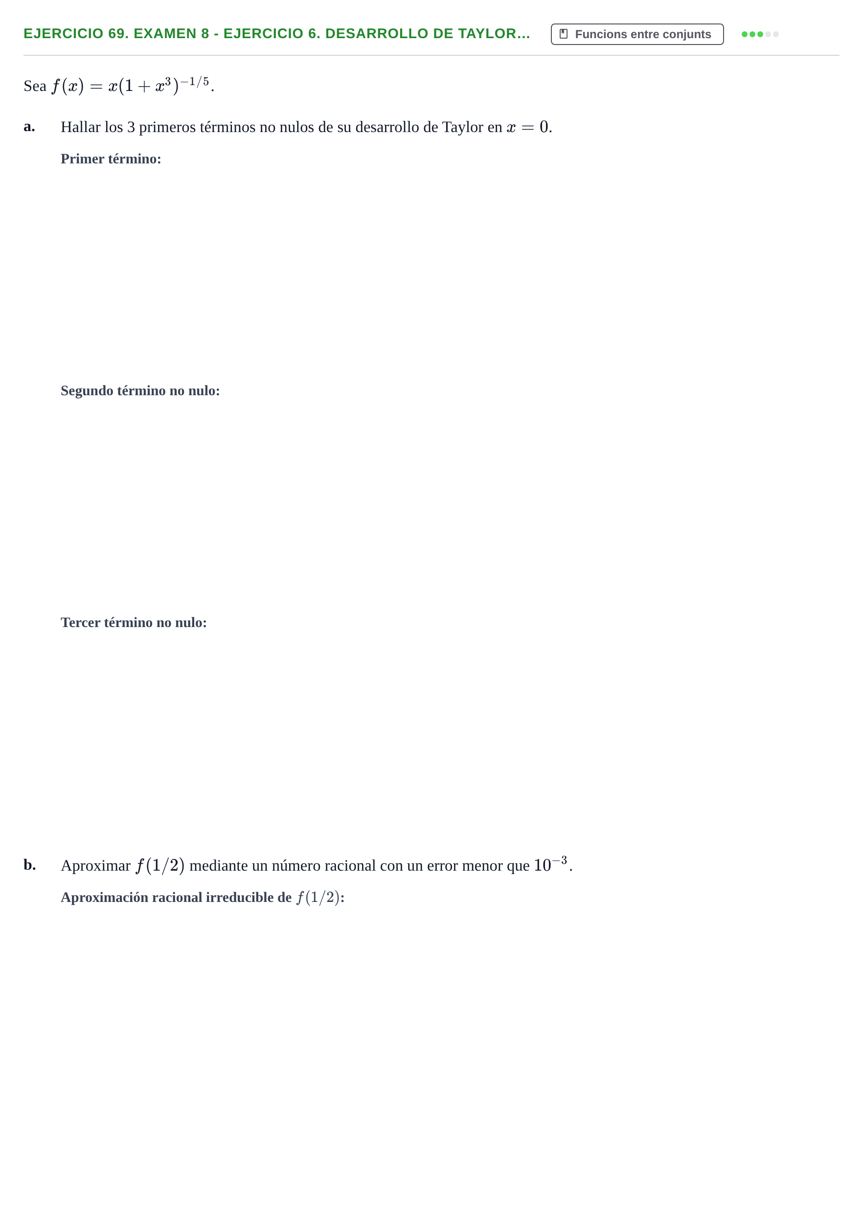 Enunciado: Ejercicio 69. Examen 8 - Ejercicio 6. Desarrollo de Taylor… · Fonaments Matemàtics UPC Exámenes de Cálculo - Parte 1