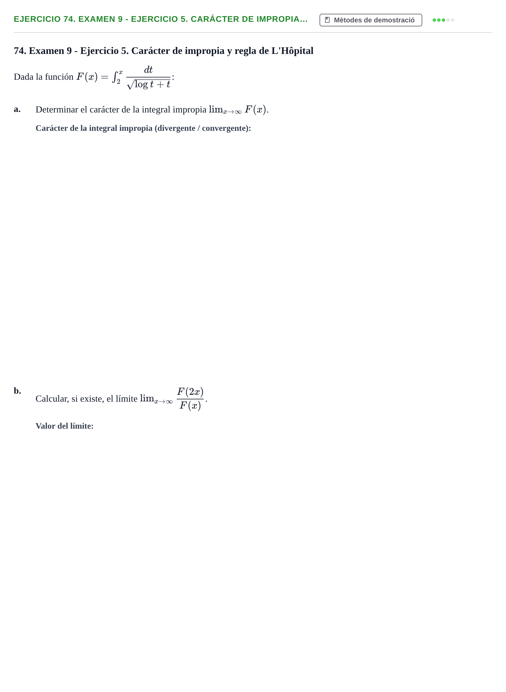 Enunciado: Ejercicio 74. Examen 9 - Ejercicio 5. Carácter de impropia… · Fonaments Matemàtics UPC Exámenes de Cálculo - Parte 1