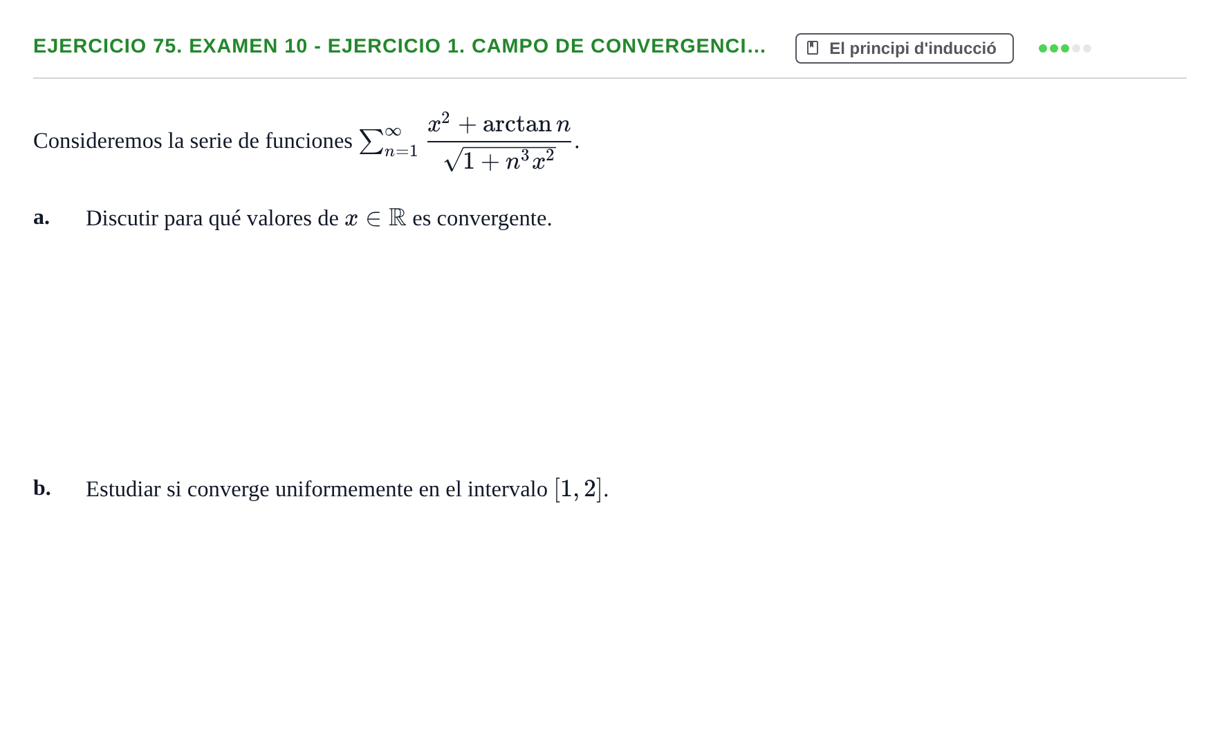 Enunciado: Ejercicio 75. Examen 10 - Ejercicio 1. Campo de convergenci… · Fonaments Matemàtics UPC Exámenes de Cálculo - Parte 1