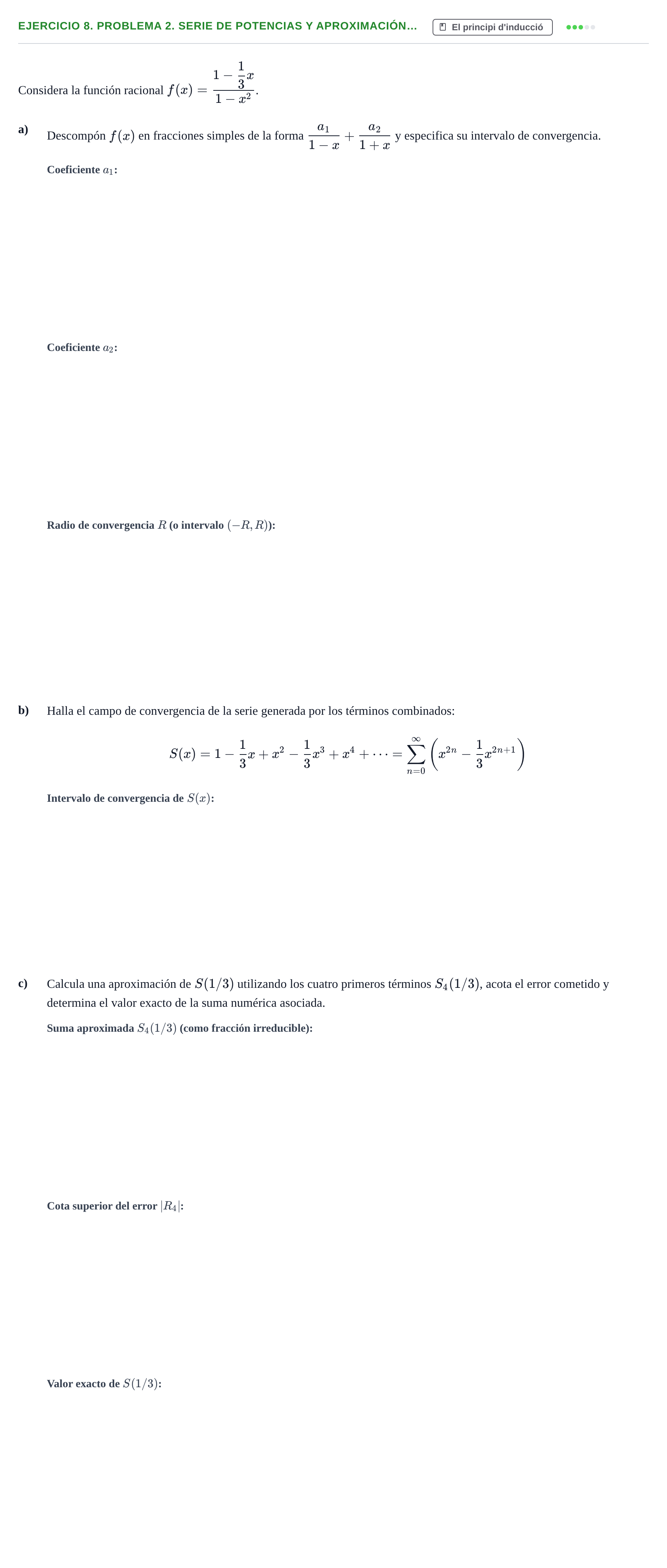 Enunciado: Ejercicio 8. Problema 2. Serie de potencias y aproximación… · Fonaments Matemàtics UPC Exámenes de Cálculo - Parte 1