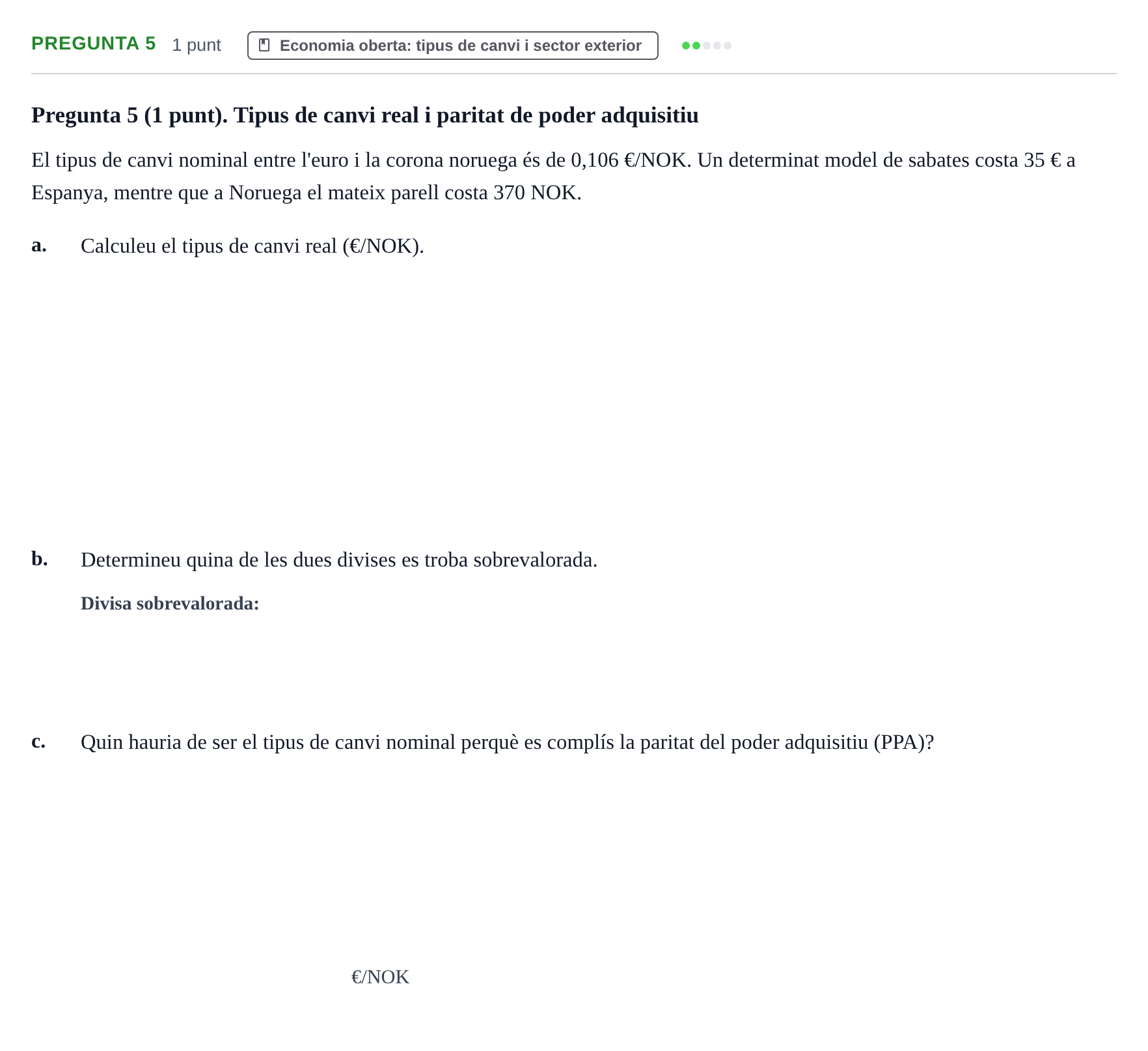 Enunciado: Pregunta 5 · Introducción a la Economía UDG Juny 2017