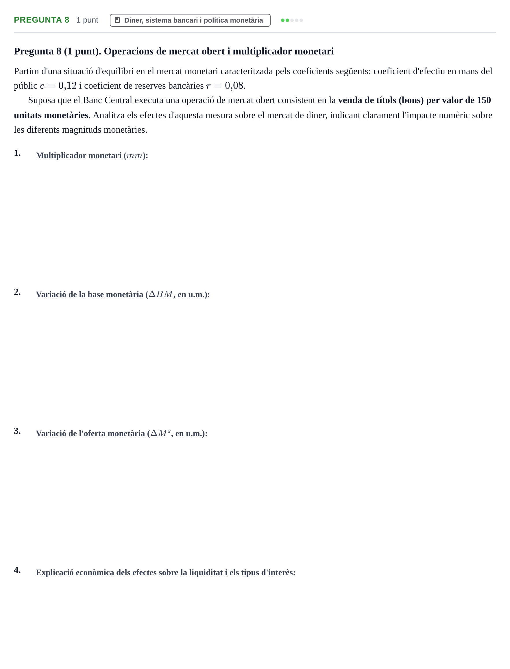 Enunciado: Pregunta 8 · Introducción a la Economía UDG Juny 2018
