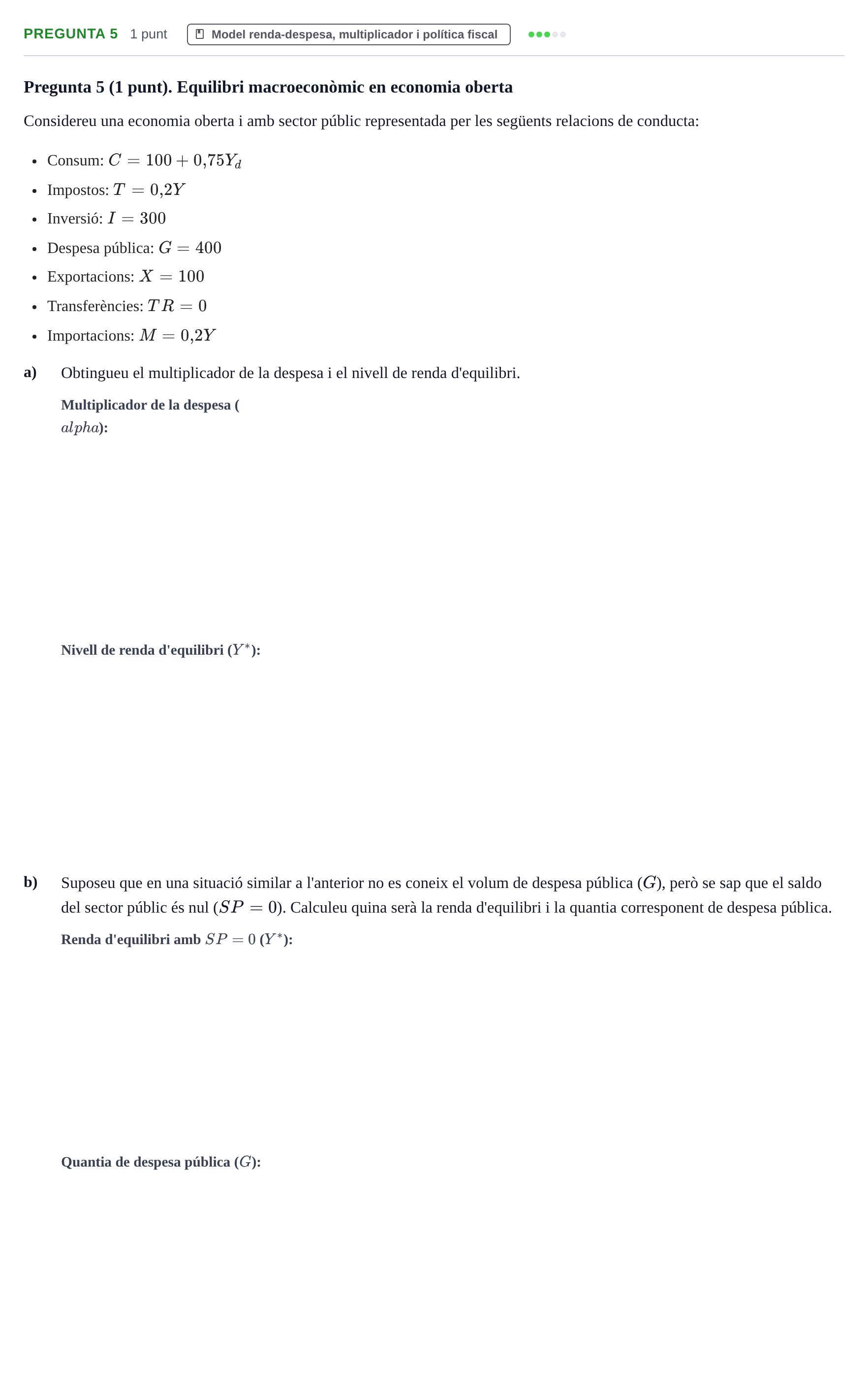 Enunciado: Pregunta 5 · Introducción a la Economía UDG Juny 2019