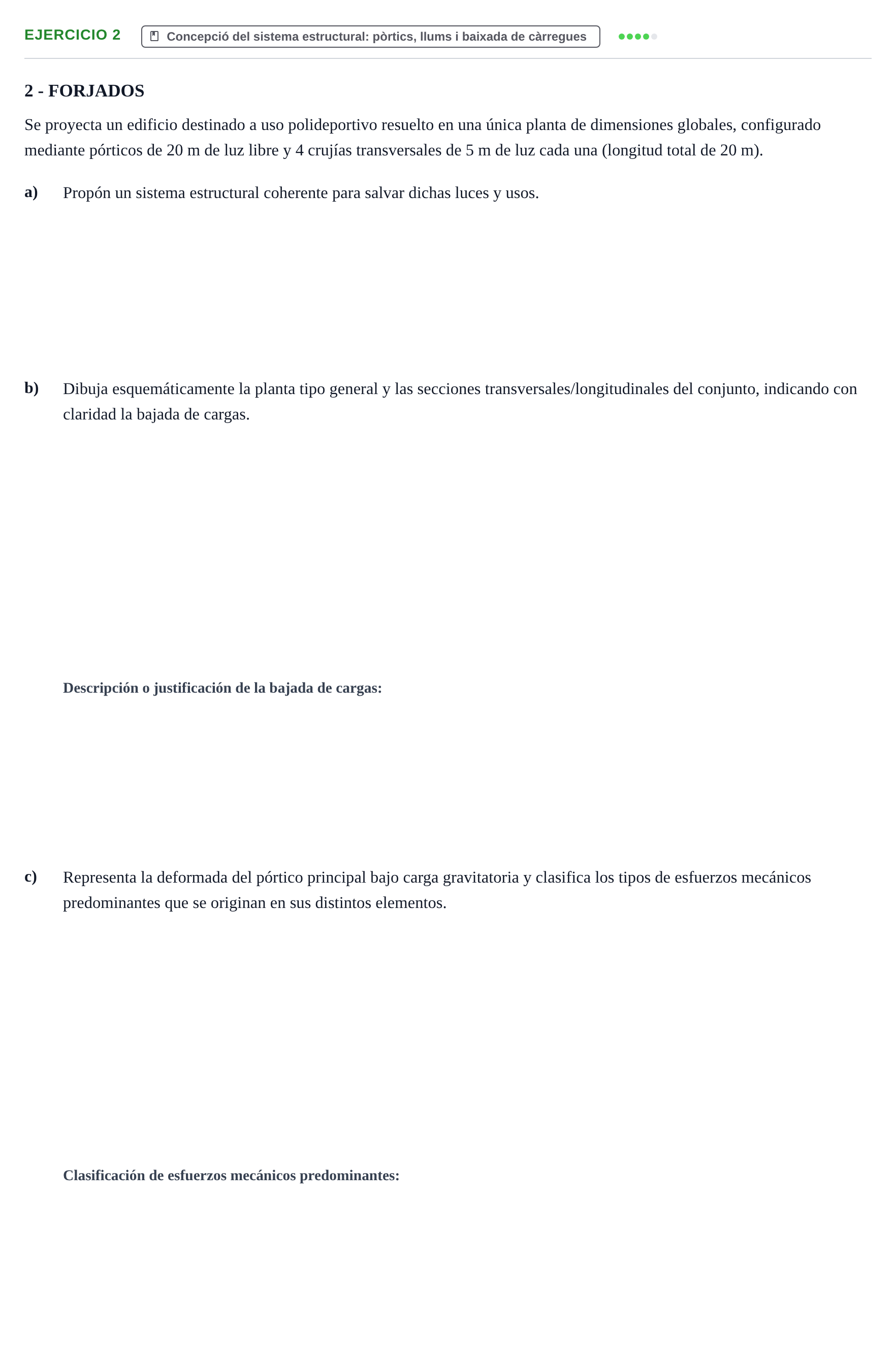 Enunciado: Ejercicio 2 - Concepció del sistema estructural · Construcción I UPC 2024