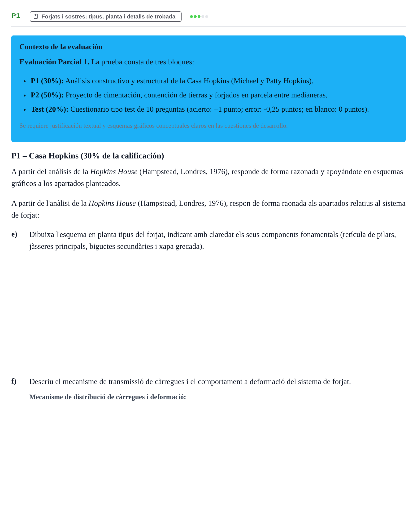 Enunciado: Ejercicio P1 - Forjats · Construcción I UPC Examen Parcial 1. Casa Hopkins, Cimentaciones, Forjados y Test de Materiales