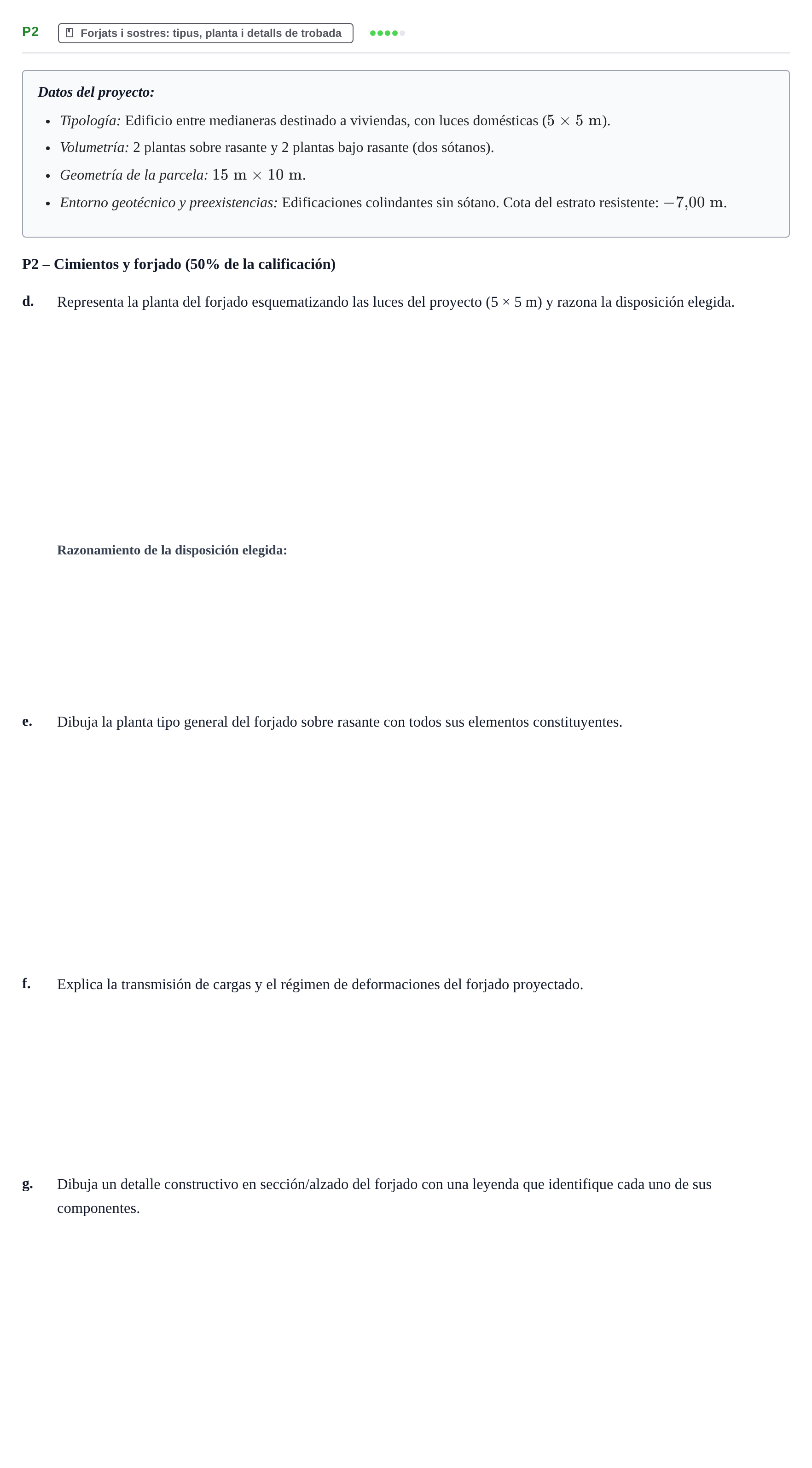 Enunciado: Ejercicio P2 - Forjats · Construcción I UPC Examen Parcial 1. Casa Hopkins, Cimentaciones, Forjados y Test de Materiales