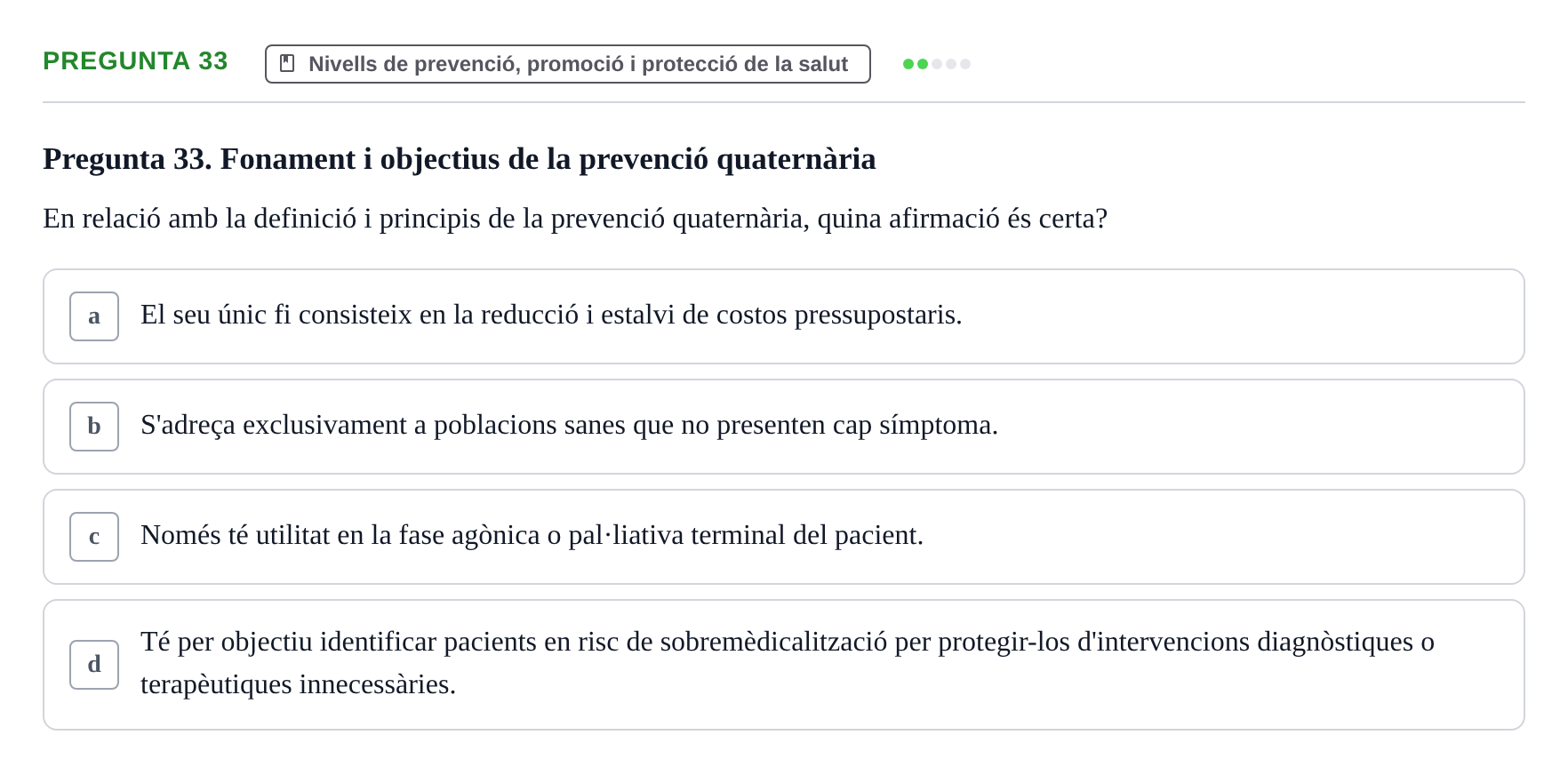 Enunciado: Pregunta 33 · Infermeria de salut pùblica i comunitària UB Examen Parcial de Salut Pública i Comunitària