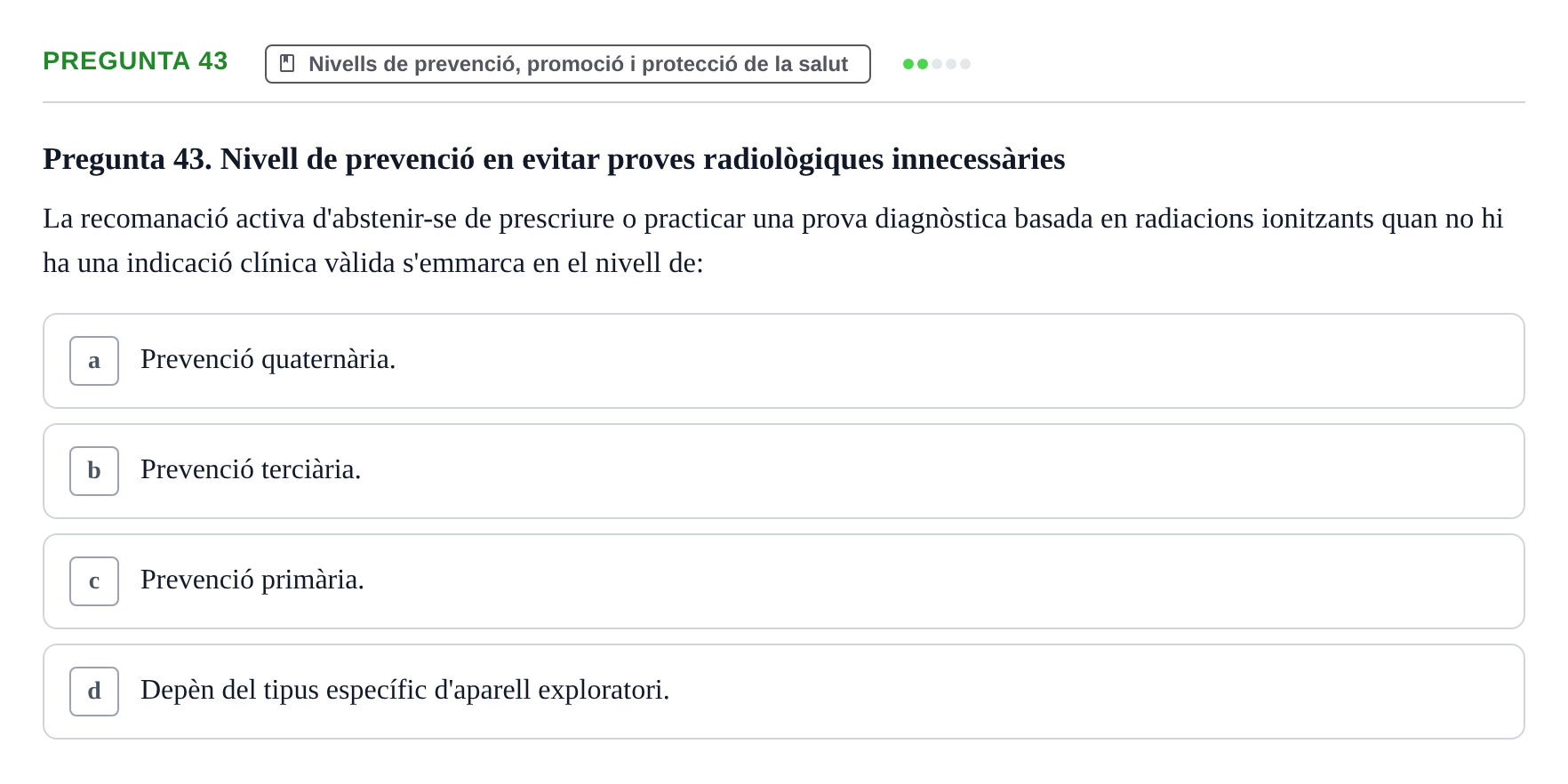 Enunciado: Pregunta 43 · Infermeria de salut pùblica i comunitària UB Examen Parcial de Salut Pública i Comunitària