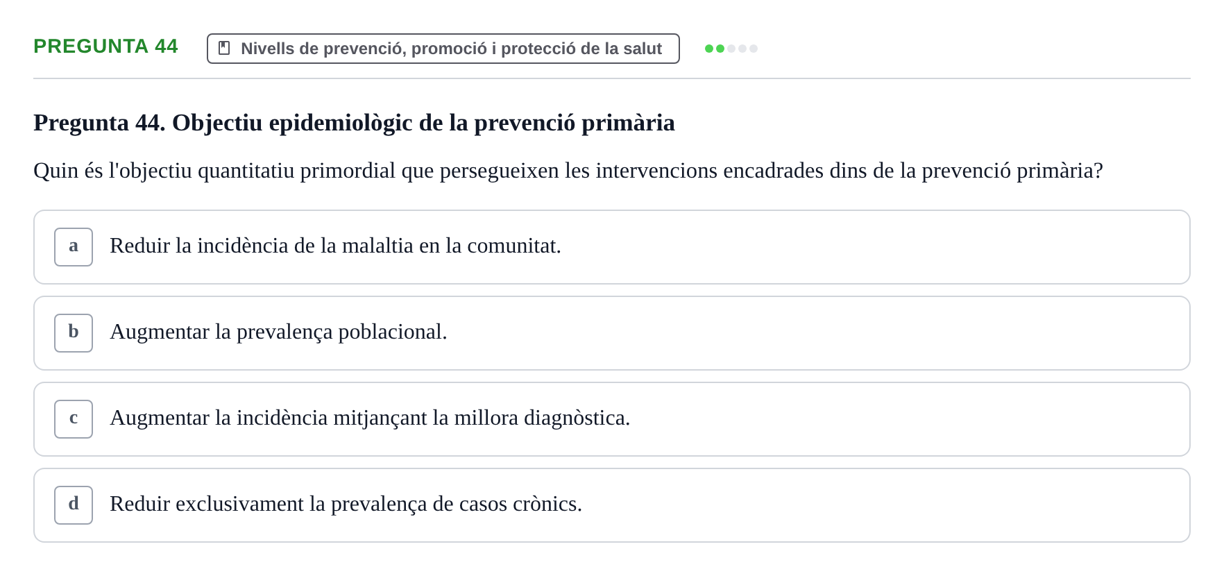 Enunciado: Pregunta 44 · Infermeria de salut pùblica i comunitària UB Examen Parcial de Salut Pública i Comunitària