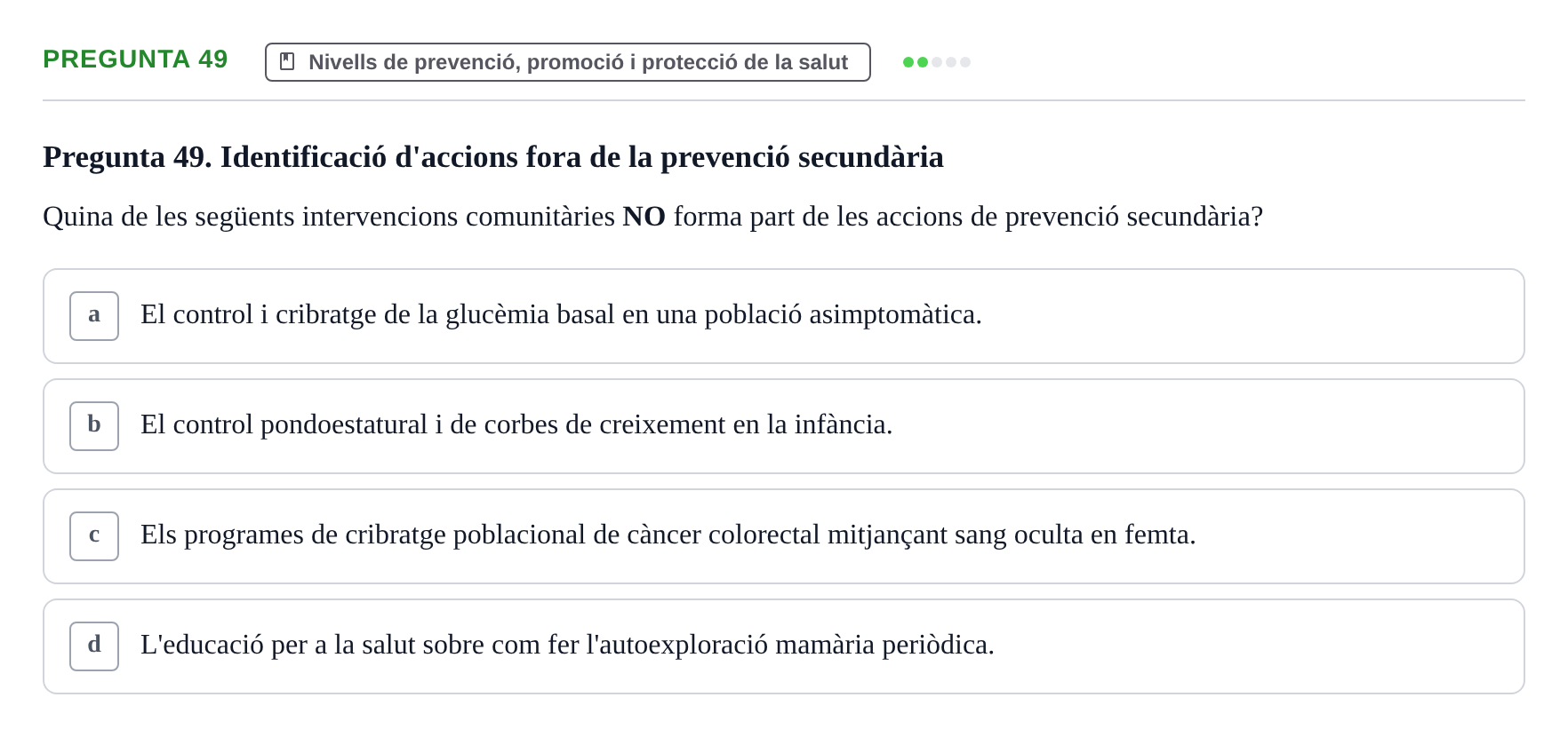 Enunciado: Pregunta 49 · Infermeria de salut pùblica i comunitària UB Examen Parcial de Salut Pública i Comunitària