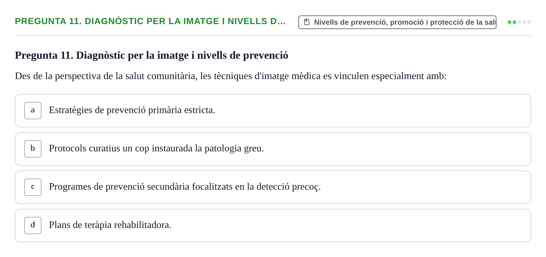 Enunciado: Pregunta 11. Diagnòstic per la imatge i nivells d… · Infermeria de salut pùblica i comunitària UB Examen Final de Salut Pública i Comunitària