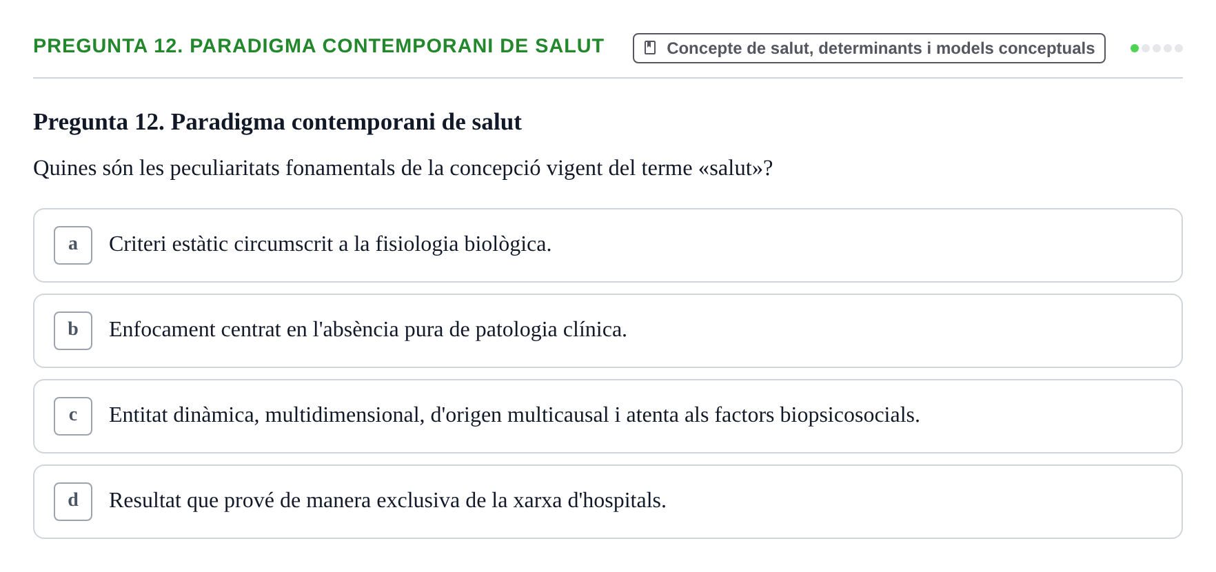 Enunciado: Pregunta 12. Paradigma contemporani de salut · Infermeria de salut pùblica i comunitària UB Examen Final de Salut Pública i Comunitària