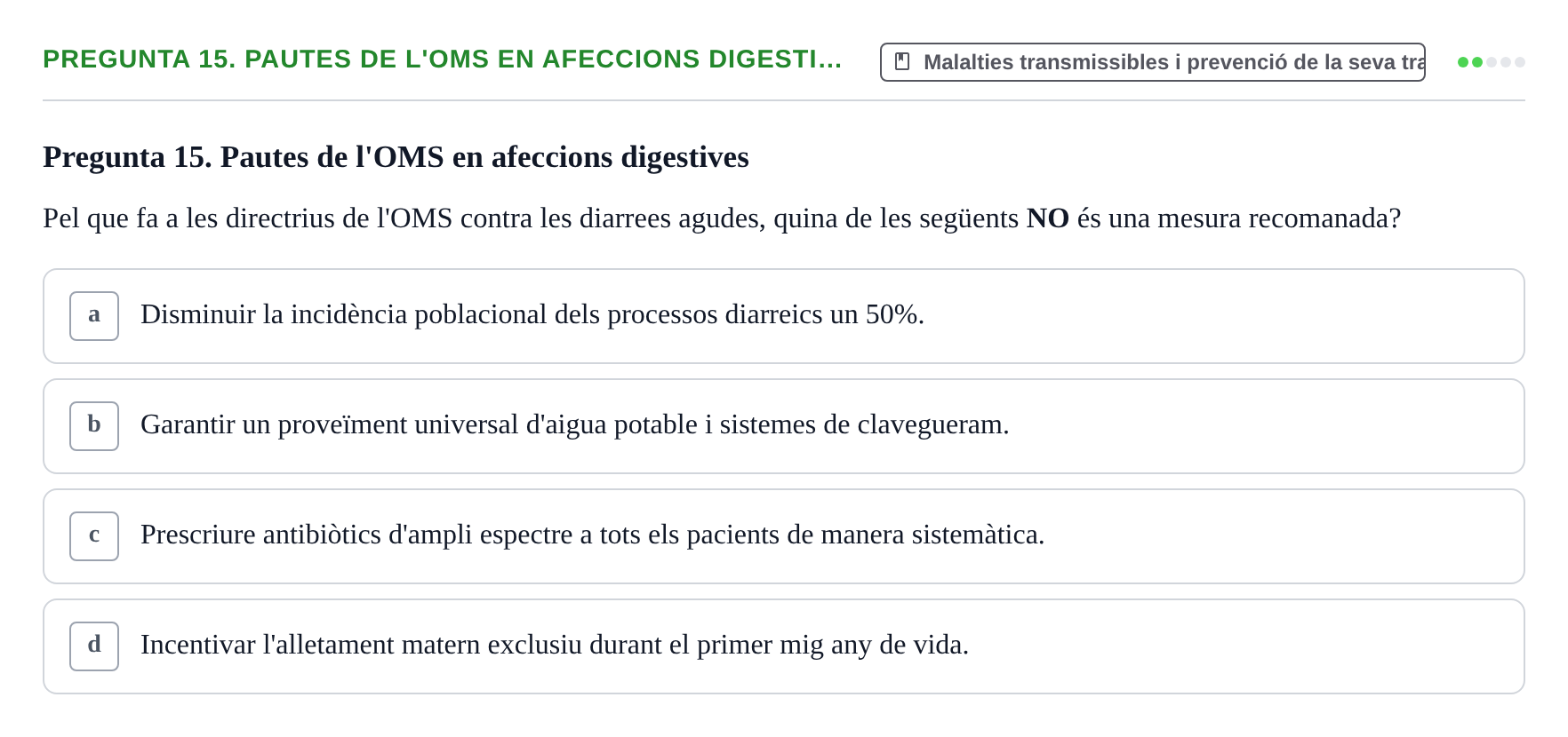 Enunciado: Pregunta 15. Pautes de l'OMS en afeccions digesti… · Infermeria de salut pùblica i comunitària UB Examen Final de Salut Pública i Comunitària