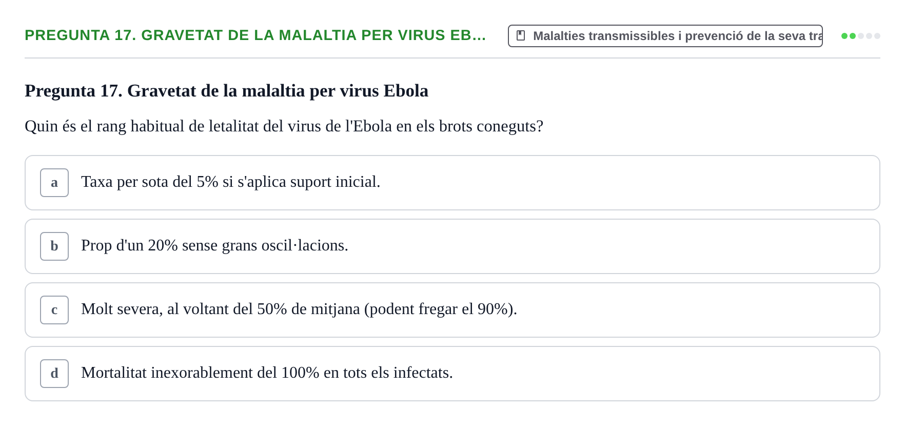 Enunciado: Pregunta 17. Gravetat de la malaltia per virus Eb… · Infermeria de salut pùblica i comunitària UB Examen Final de Salut Pública i Comunitària