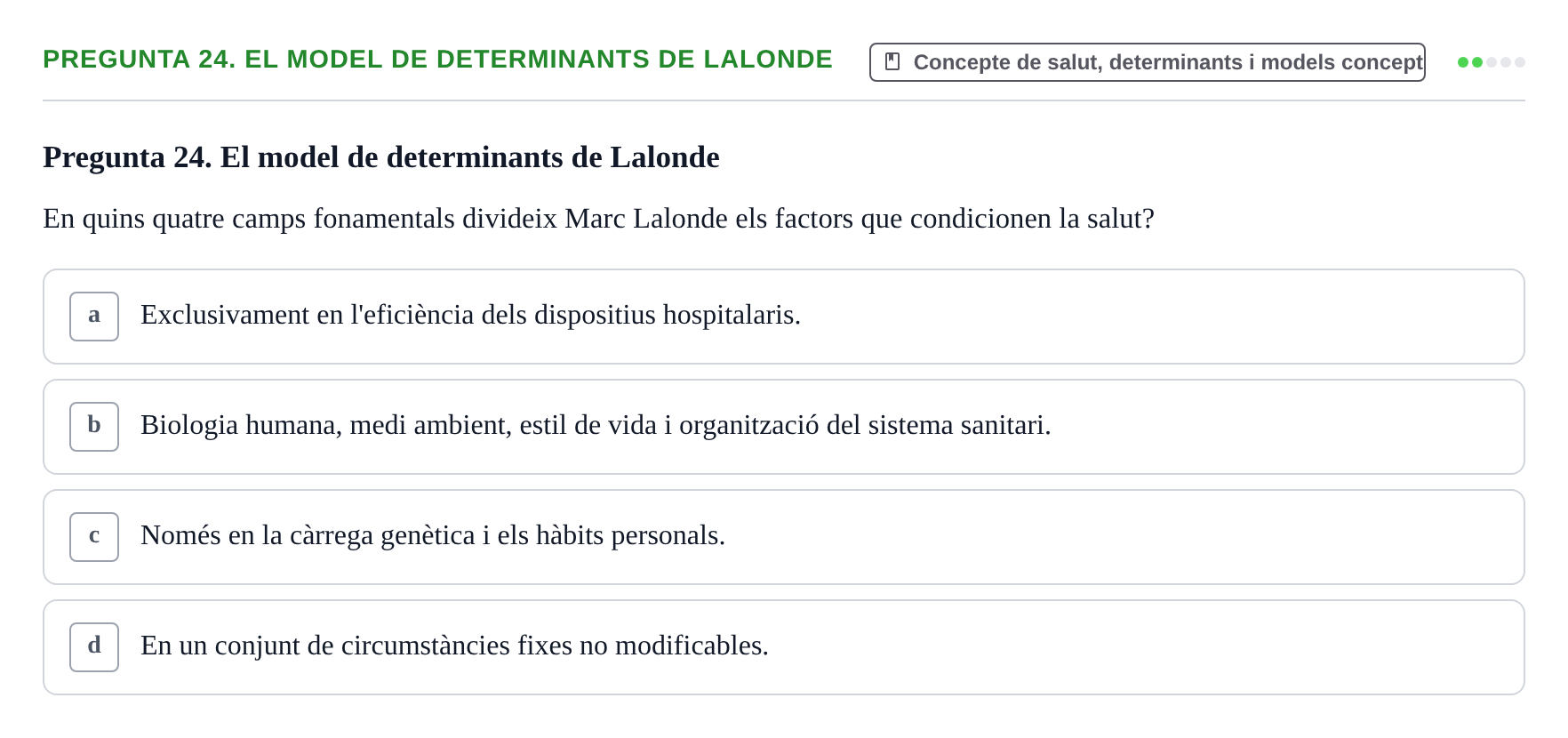 Enunciado: Pregunta 24. El model de determinants de Lalonde · Infermeria de salut pùblica i comunitària UB Examen Final de Salut Pública i Comunitària