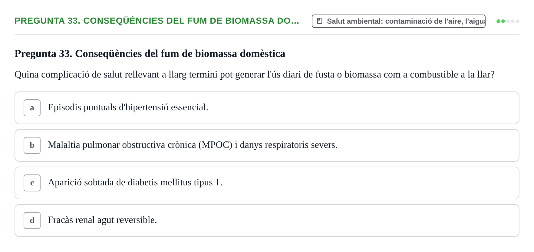 Enunciado: Pregunta 33. Conseqüències del fum de biomassa do… · Infermeria de salut pùblica i comunitària UB Examen Final de Salut Pública i Comunitària