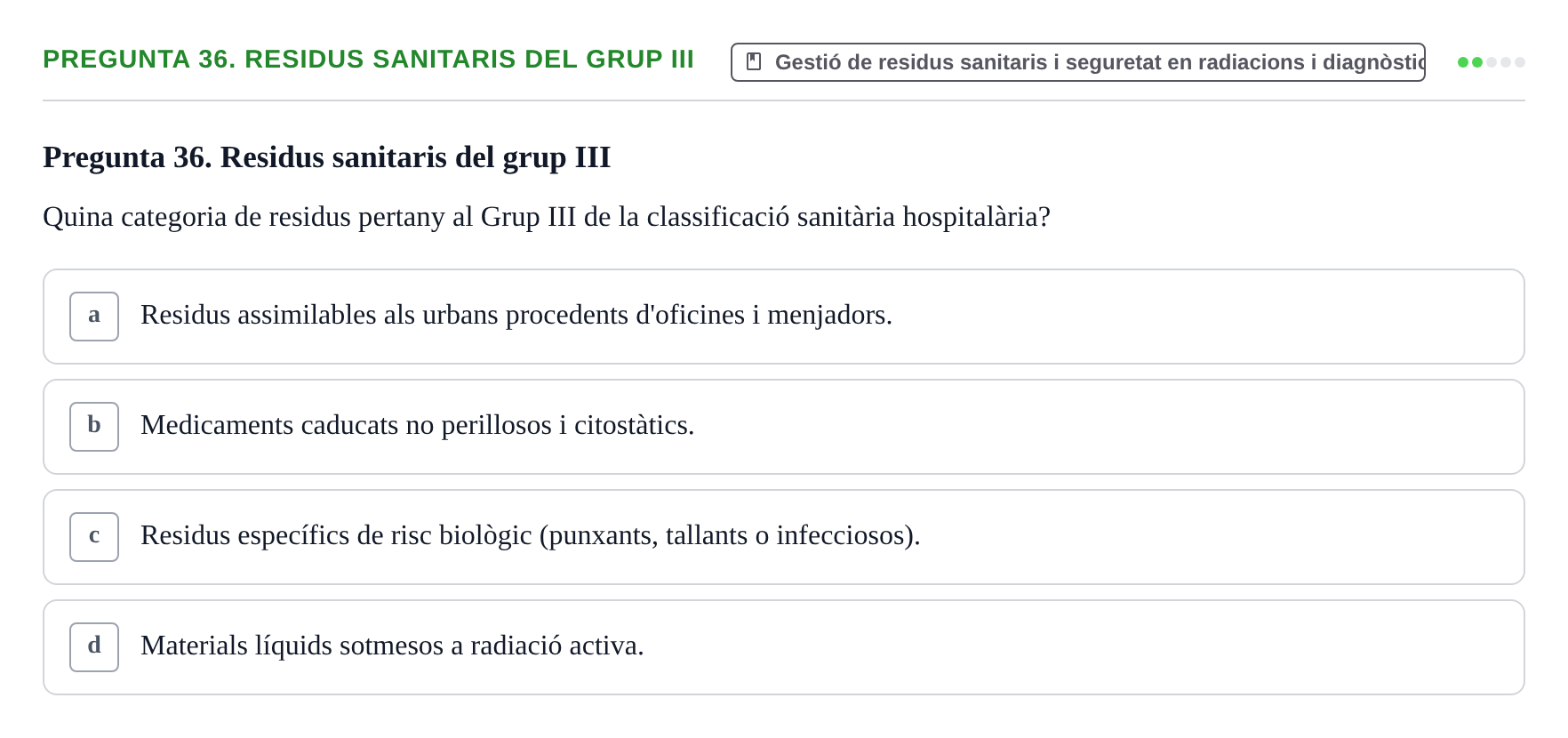 Enunciado: Pregunta 36. Residus sanitaris del grup III · Infermeria de salut pùblica i comunitària UB Examen Final de Salut Pública i Comunitària