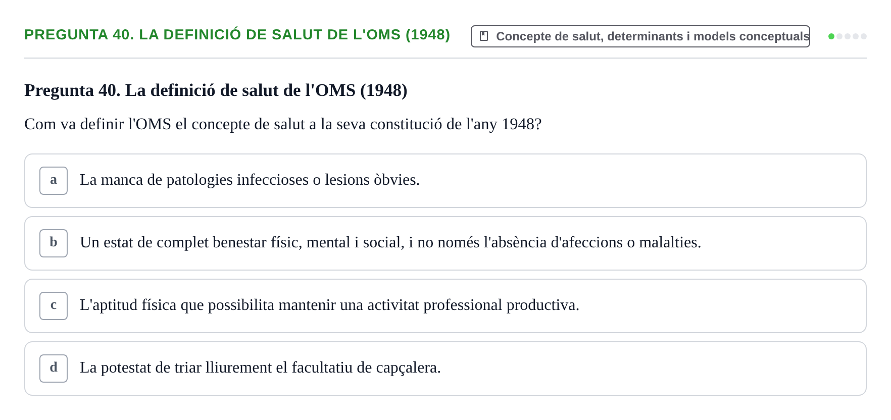 Enunciado: Pregunta 40. La definició de salut de l'OMS (1948) · Infermeria de salut pùblica i comunitària UB Examen Final de Salut Pública i Comunitària