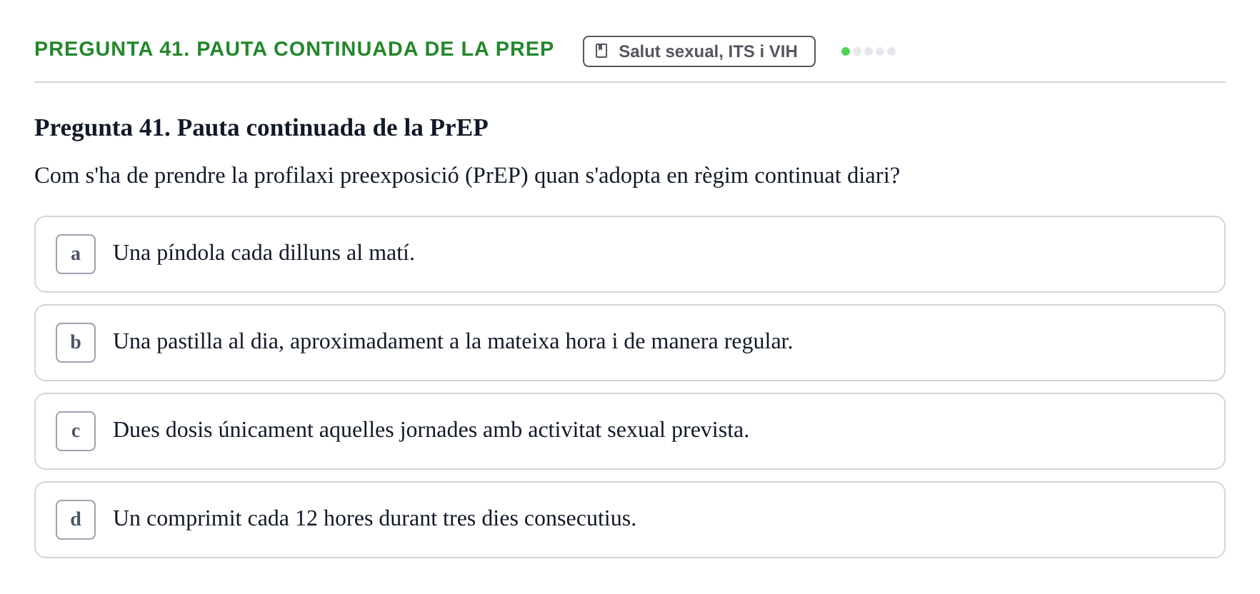 Enunciado: Pregunta 41. Pauta continuada de la PrEP · Infermeria de salut pùblica i comunitària UB Examen Final de Salut Pública i Comunitària
