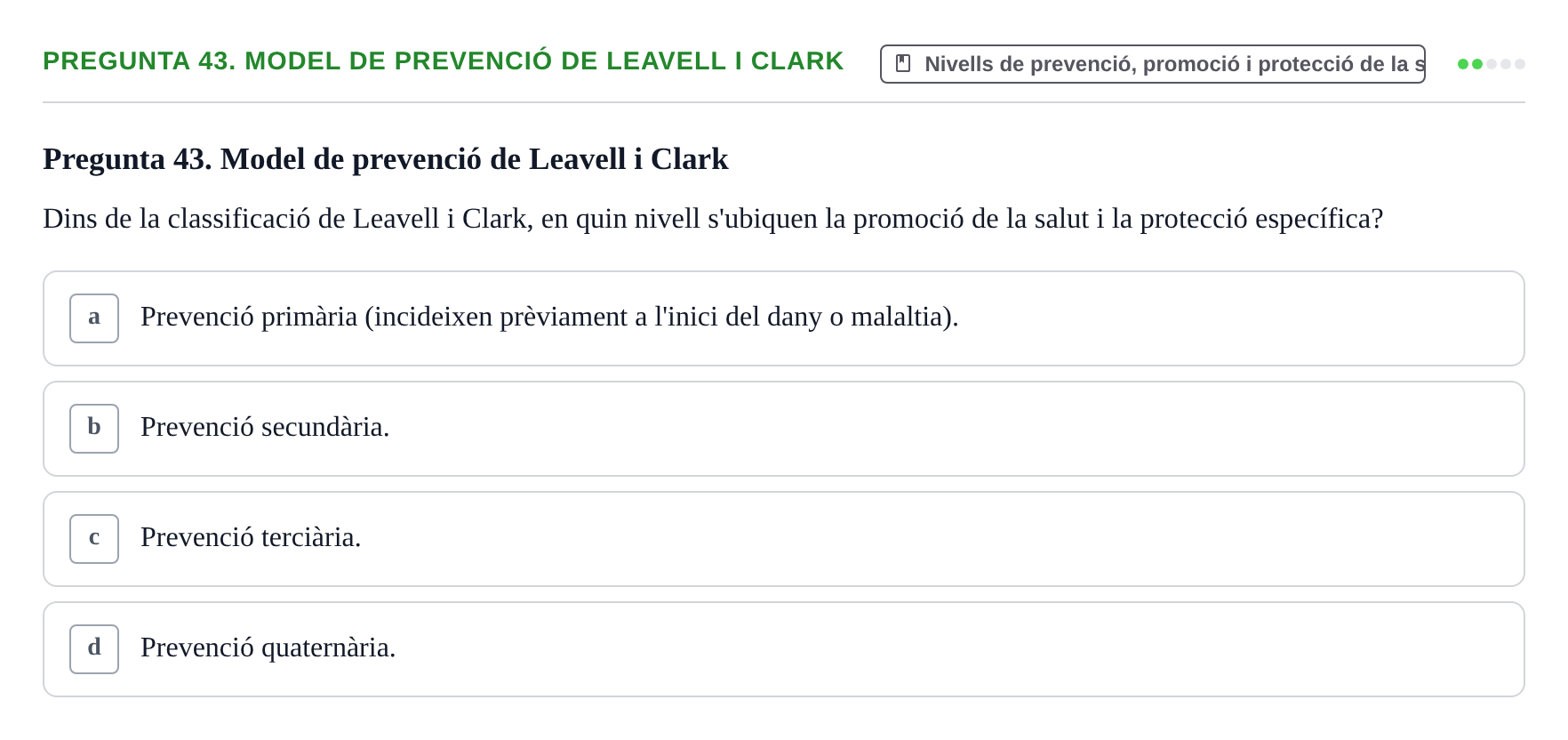 Enunciado: Pregunta 43. Model de prevenció de Leavell i Clark · Infermeria de salut pùblica i comunitària UB Examen Final de Salut Pública i Comunitària