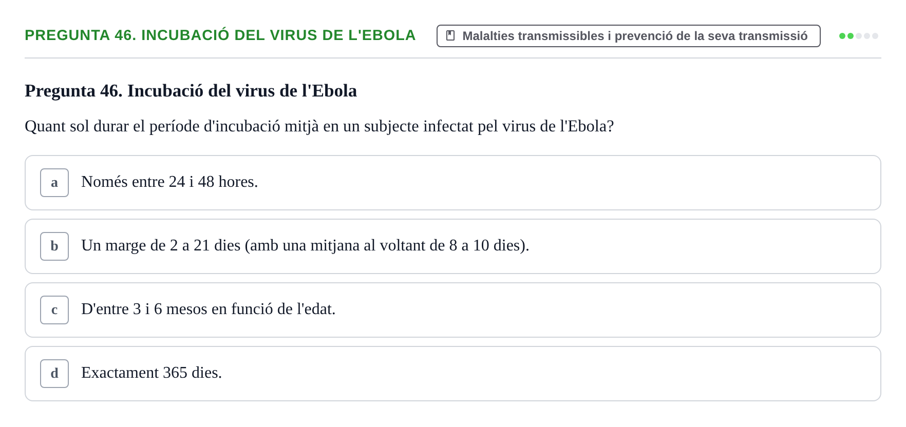 Enunciado: Pregunta 46. Incubació del virus de l'Ebola · Infermeria de salut pùblica i comunitària UB Examen Final de Salut Pública i Comunitària