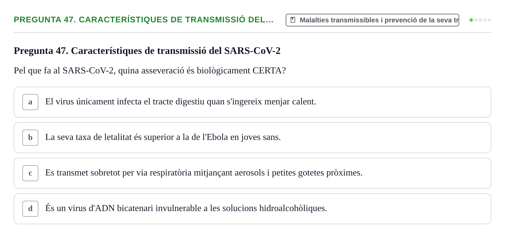 Enunciado: Pregunta 47. Característiques de transmissió del… · Infermeria de salut pùblica i comunitària UB Examen Final de Salut Pública i Comunitària