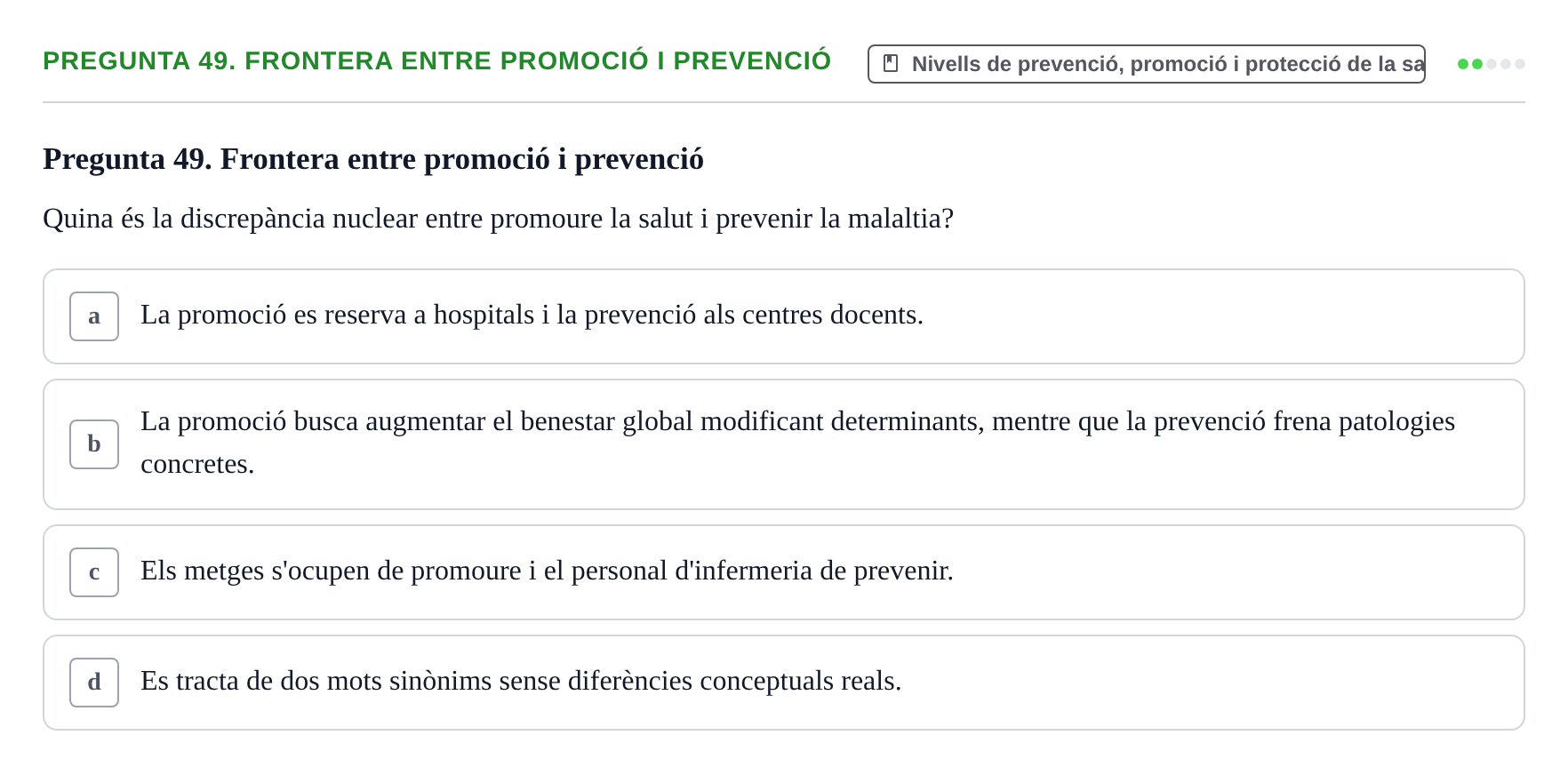 Enunciado: Pregunta 49. Frontera entre promoció i prevenció · Infermeria de salut pùblica i comunitària UB Examen Final de Salut Pública i Comunitària