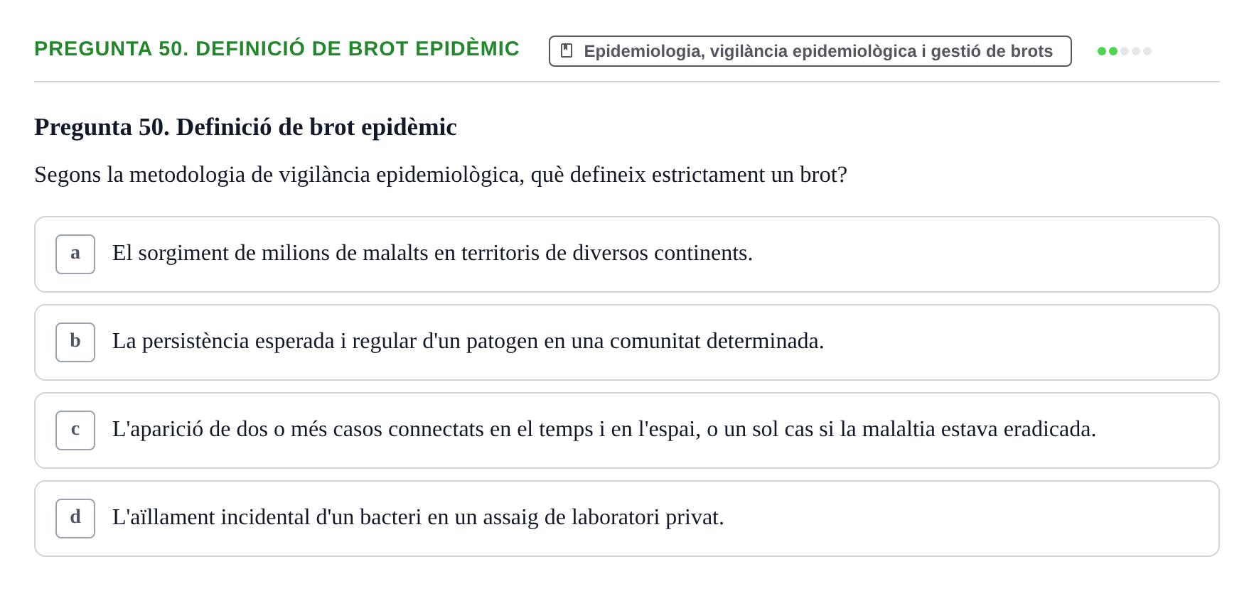 Enunciado: Pregunta 50. Definició de brot epidèmic · Infermeria de salut pùblica i comunitària UB Examen Final de Salut Pública i Comunitària
