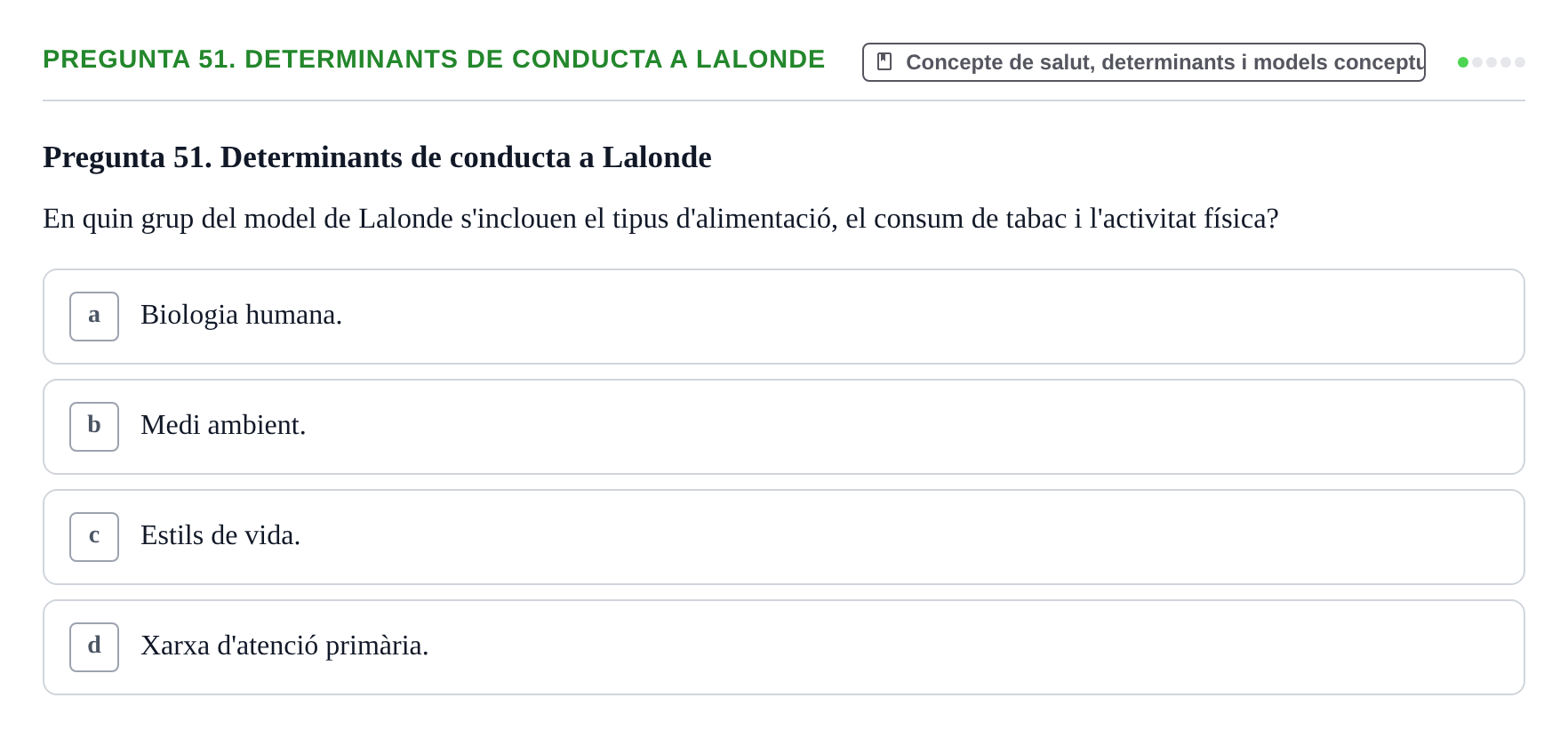 Enunciado: Pregunta 51. Determinants de conducta a Lalonde · Infermeria de salut pùblica i comunitària UB Examen Final de Salut Pública i Comunitària