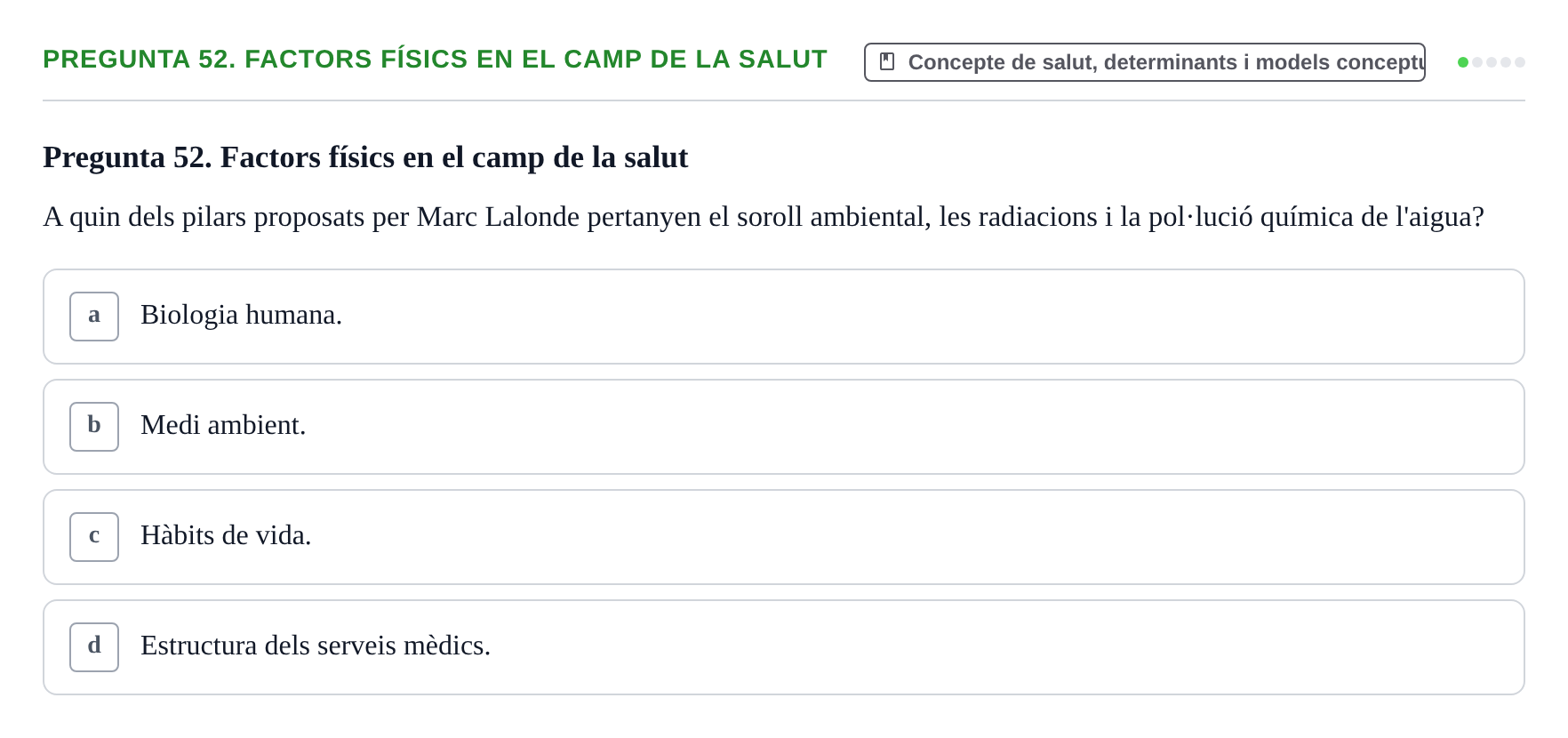 Enunciado: Pregunta 52. Factors físics en el camp de la salut · Infermeria de salut pùblica i comunitària UB Examen Final de Salut Pública i Comunitària