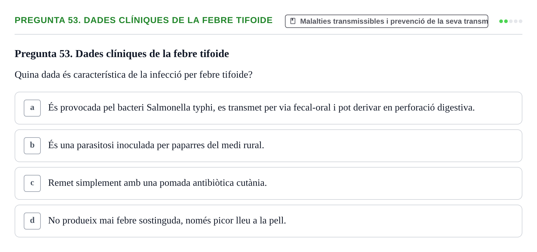 Enunciado: Pregunta 53. Dades clíniques de la febre tifoide · Infermeria de salut pùblica i comunitària UB Examen Final de Salut Pública i Comunitària