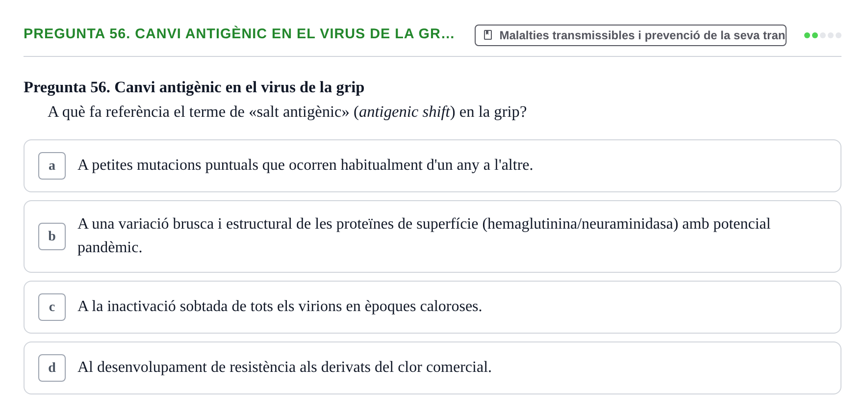 Enunciado: Pregunta 56. Canvi antigènic en el virus de la gr… · Infermeria de salut pùblica i comunitària UB Examen Final de Salut Pública i Comunitària