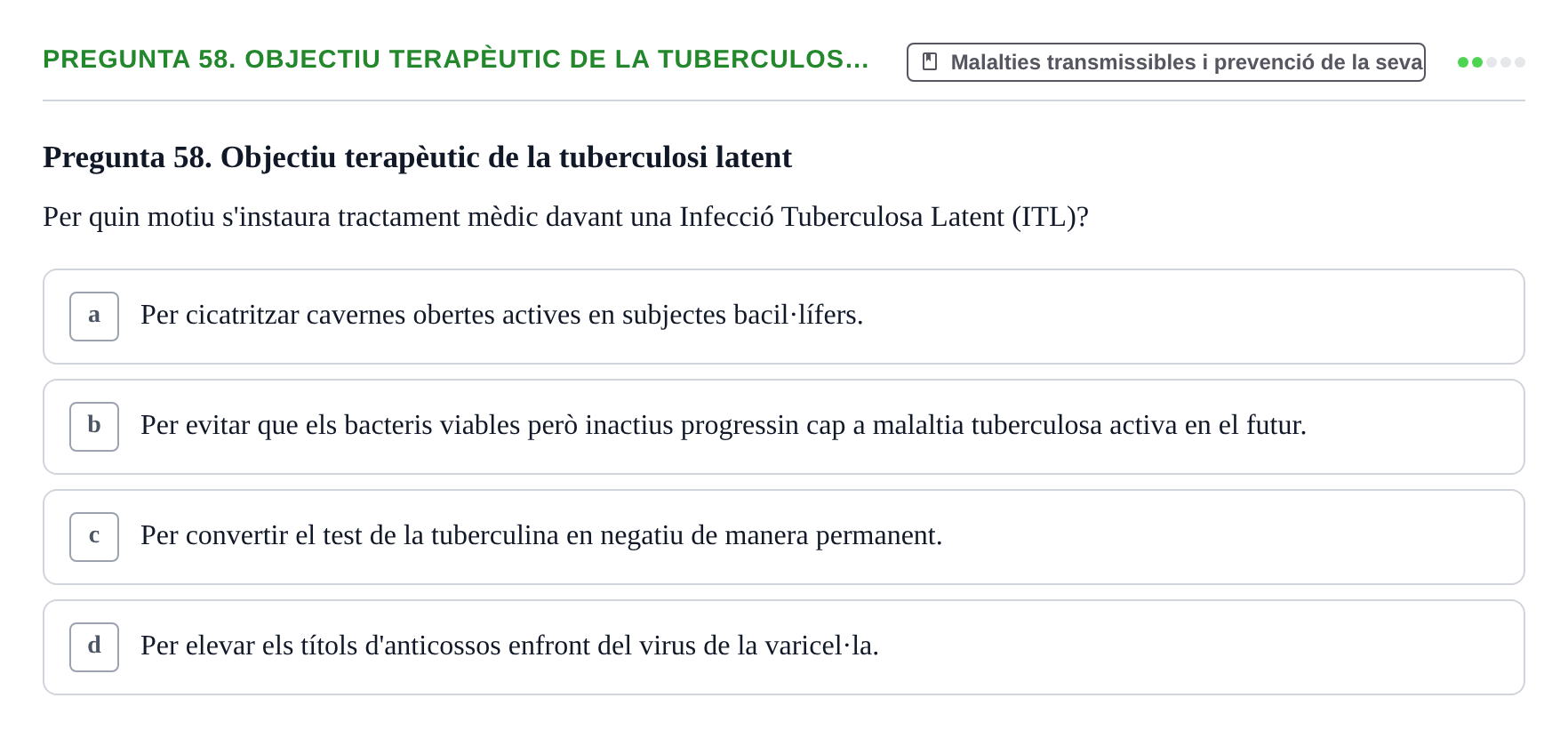 Enunciado: Pregunta 58. Objectiu terapèutic de la tuberculos… · Infermeria de salut pùblica i comunitària UB Examen Final de Salut Pública i Comunitària